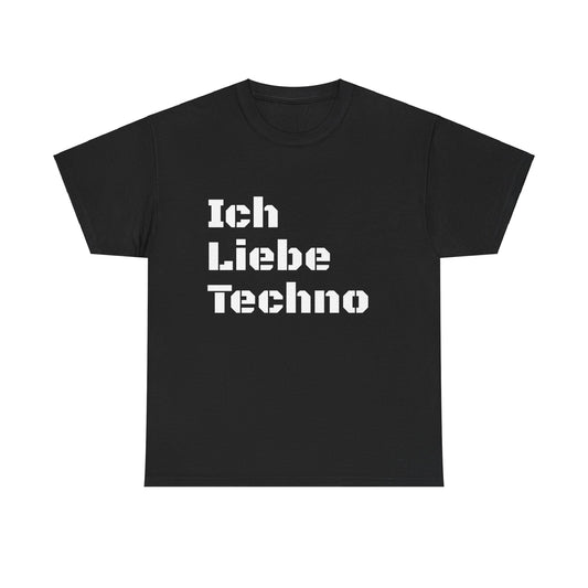 Ich Liebe Techno German Unisex Tee