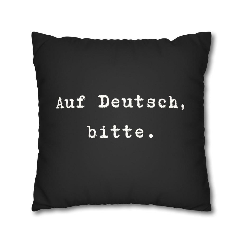 Auf Deutsch, bitte. Faux Suede Square Pillowcase — German Language Quote Decorative Pillow Cover