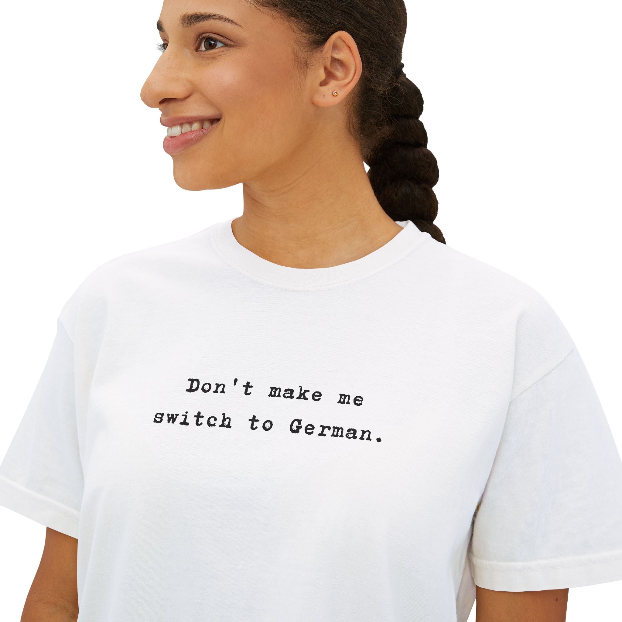 Don't make me switch to German Boxy Tee, Minimalist text tee