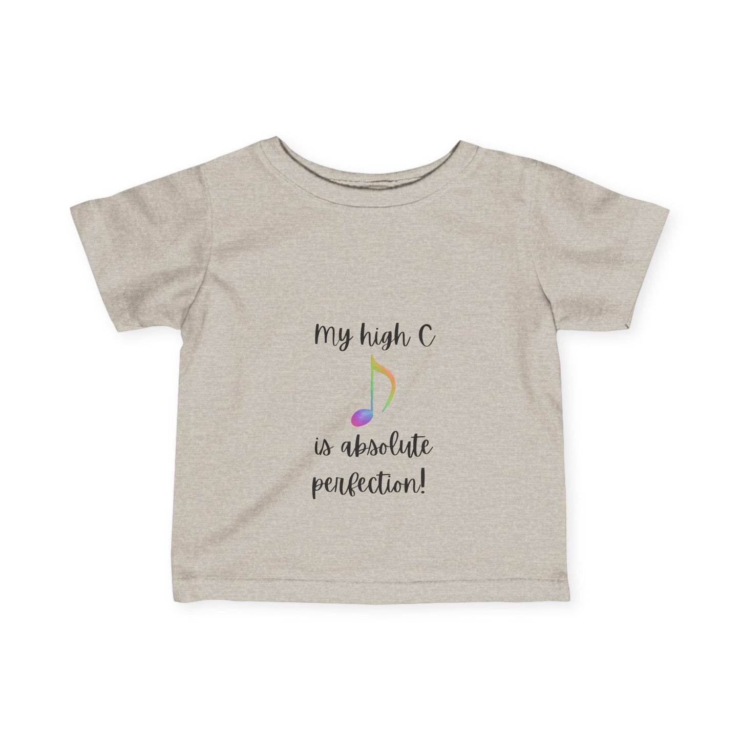 My High C is Absolute Perfection toddler Tee