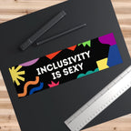 Inclusivity is sexy Bumper Sticker by Printify