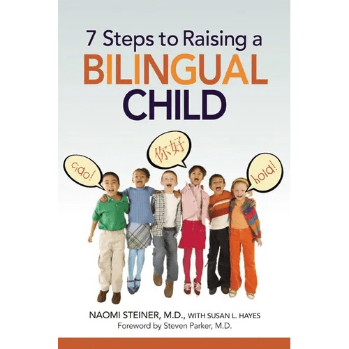 7 Steps to Raising a Bilingual Child - Paperback Books La Vie Bien 7 Steps to Raising a Bilingual Child - Paperback