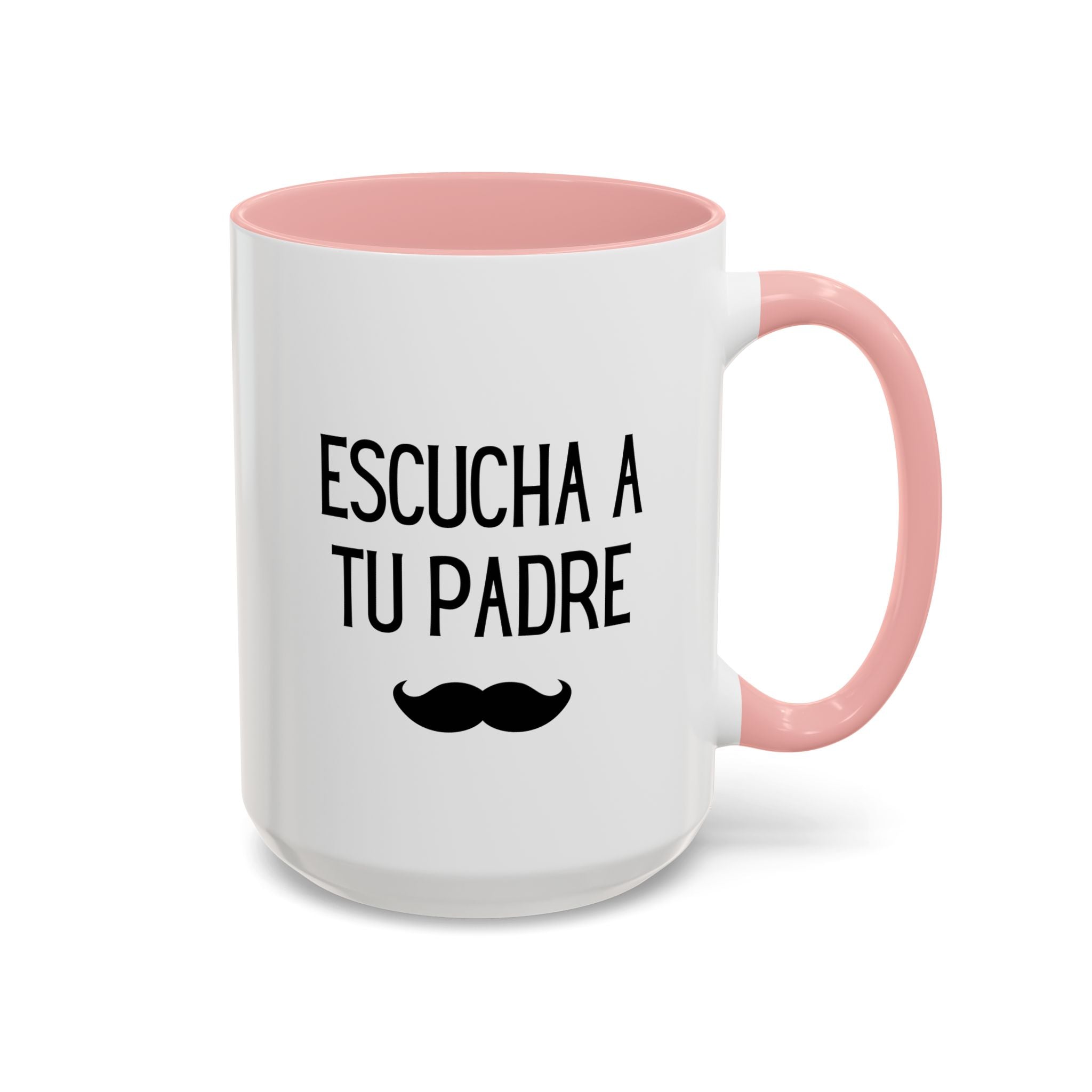 Escucha a tu padre Coffee Mug, Accent 11/15oz, Spanish quote mustache