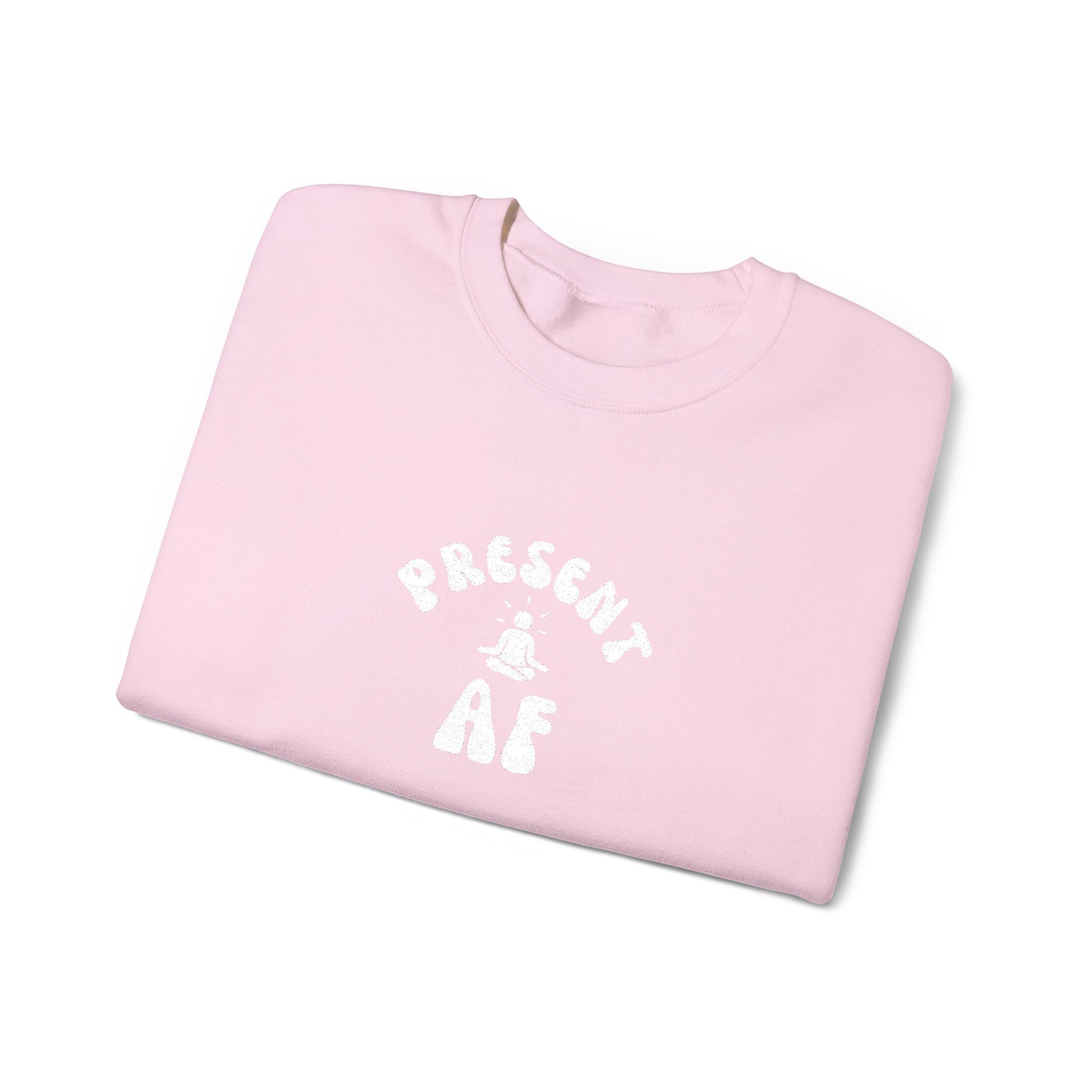 Present AF embroidered Crewneck Sweatshirt — Mindful Meditation Graphic Crew