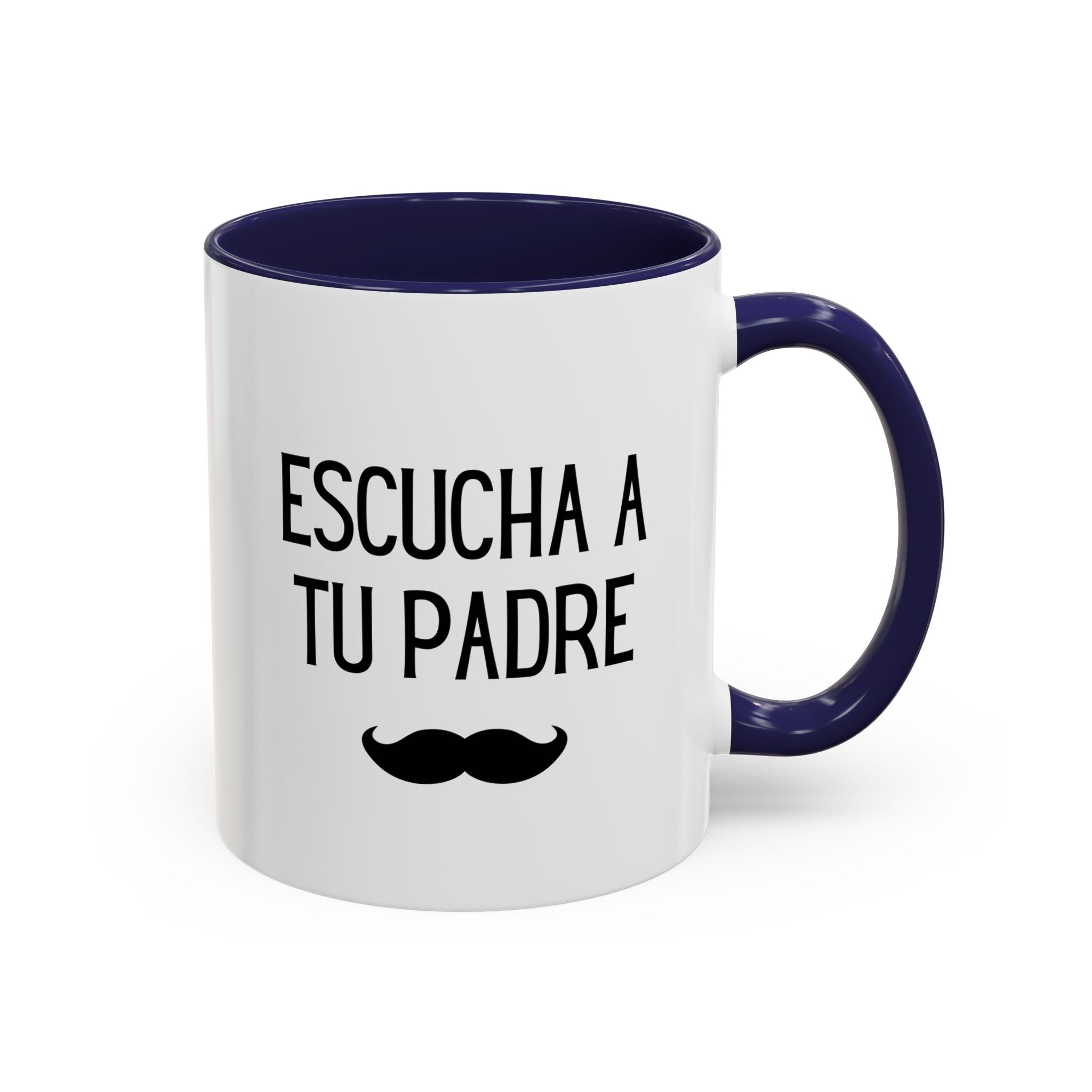 Escucha a tu padre Coffee Mug, Accent 11/15oz, Spanish quote mustache