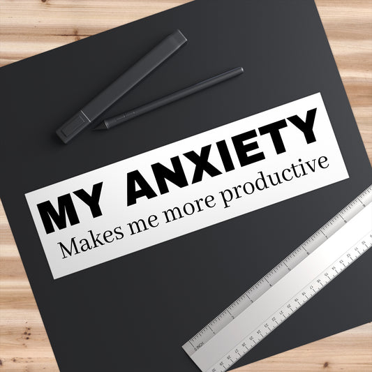 Anxiety Productivity Bumper Sticker