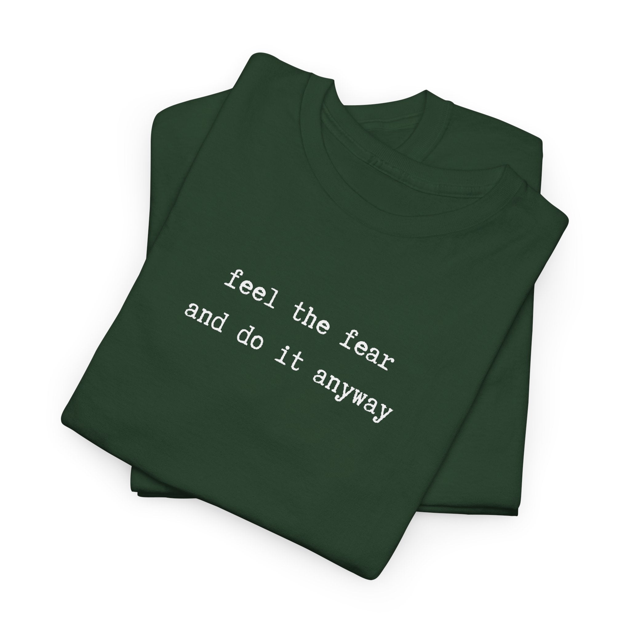 Feel the Fear and do it anyway typewriter font Tee — Minimalist Motivational Black T-Shirt