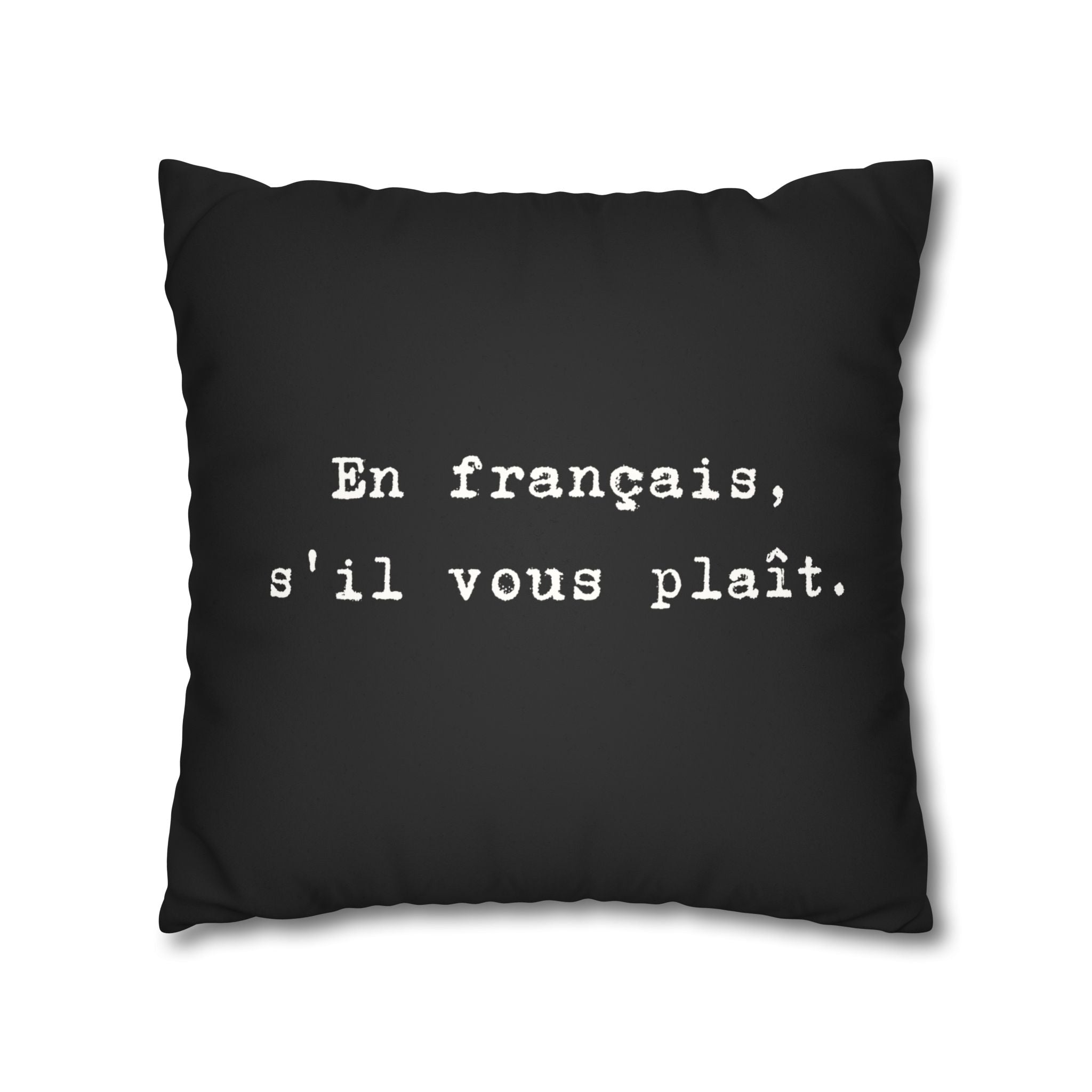 En français s'il vous plaît Faux Suede Square Pillowcase | French phrase pillow