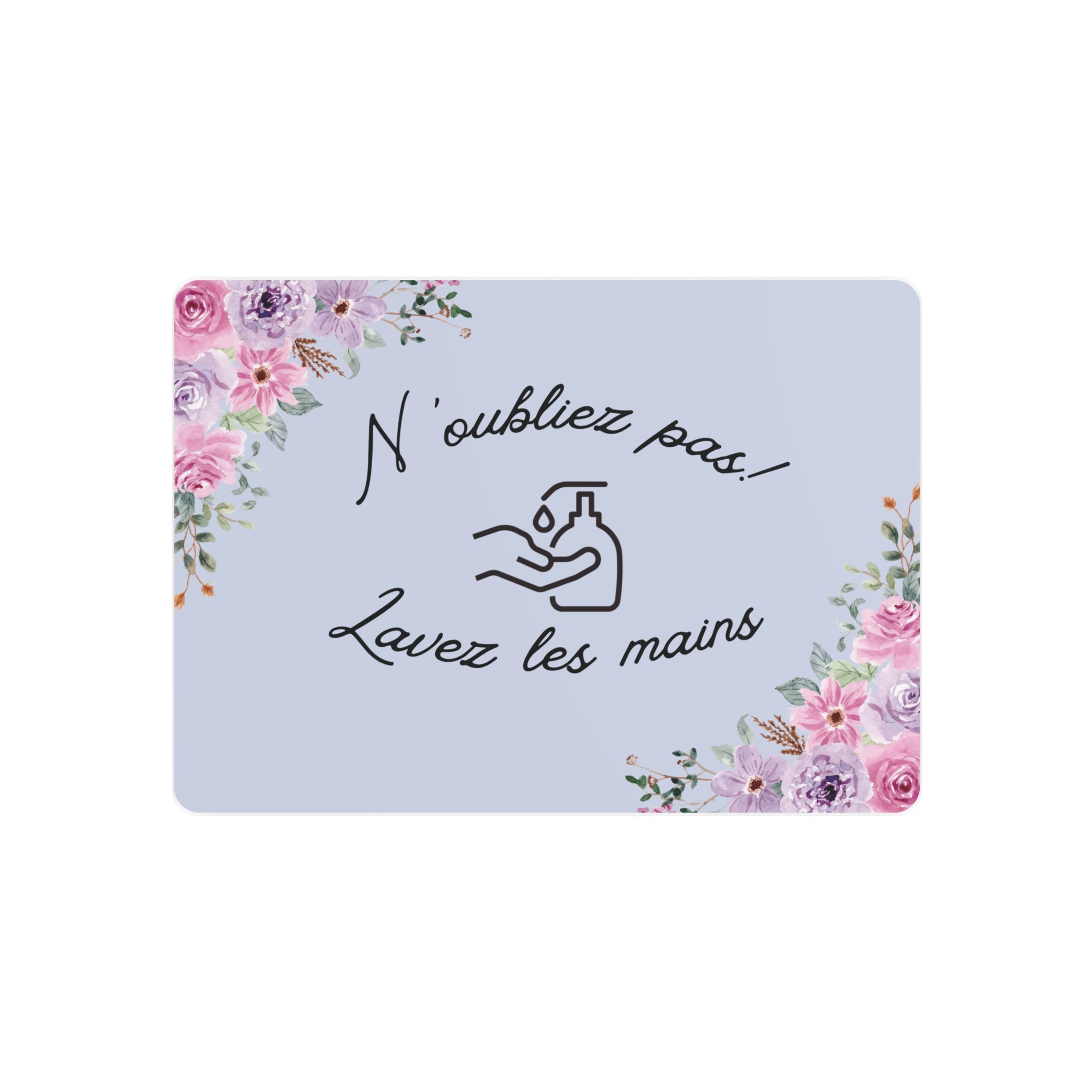 N'oubliez pas lavez les mains metal Floral Bathroom Sign