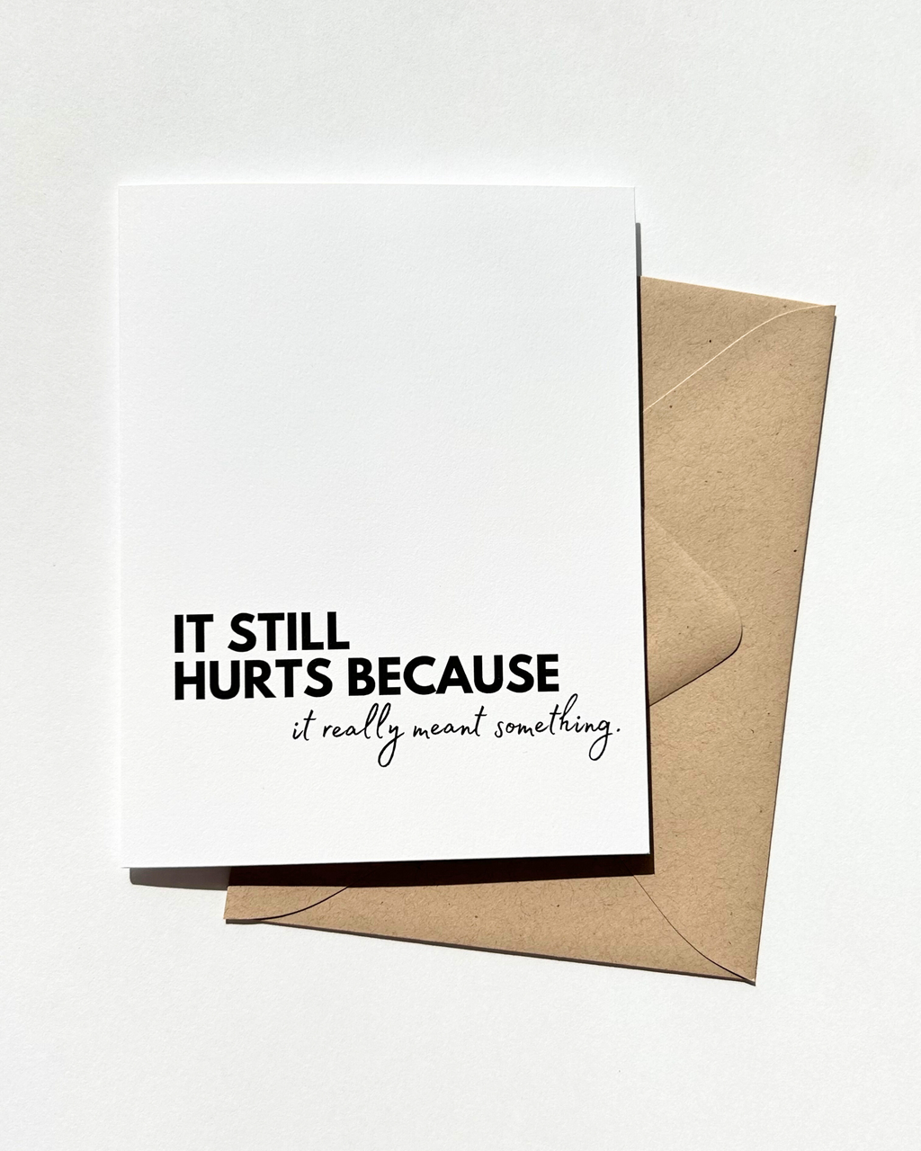It Still Hurts Encouraging Grief and Sympathy Card