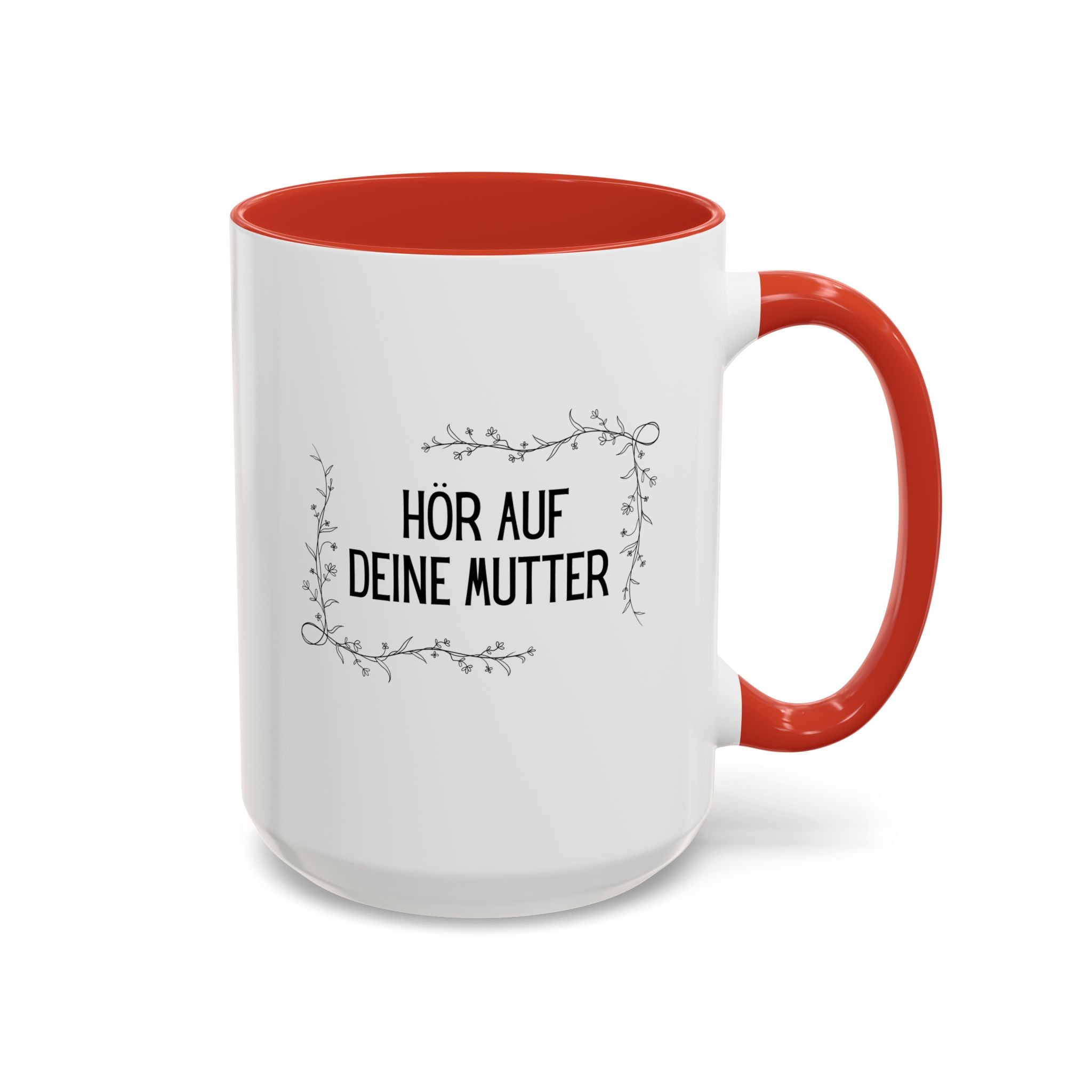 Hör Auf Deine Mutter German Floral Coffee Mug, listen to your mother German gift