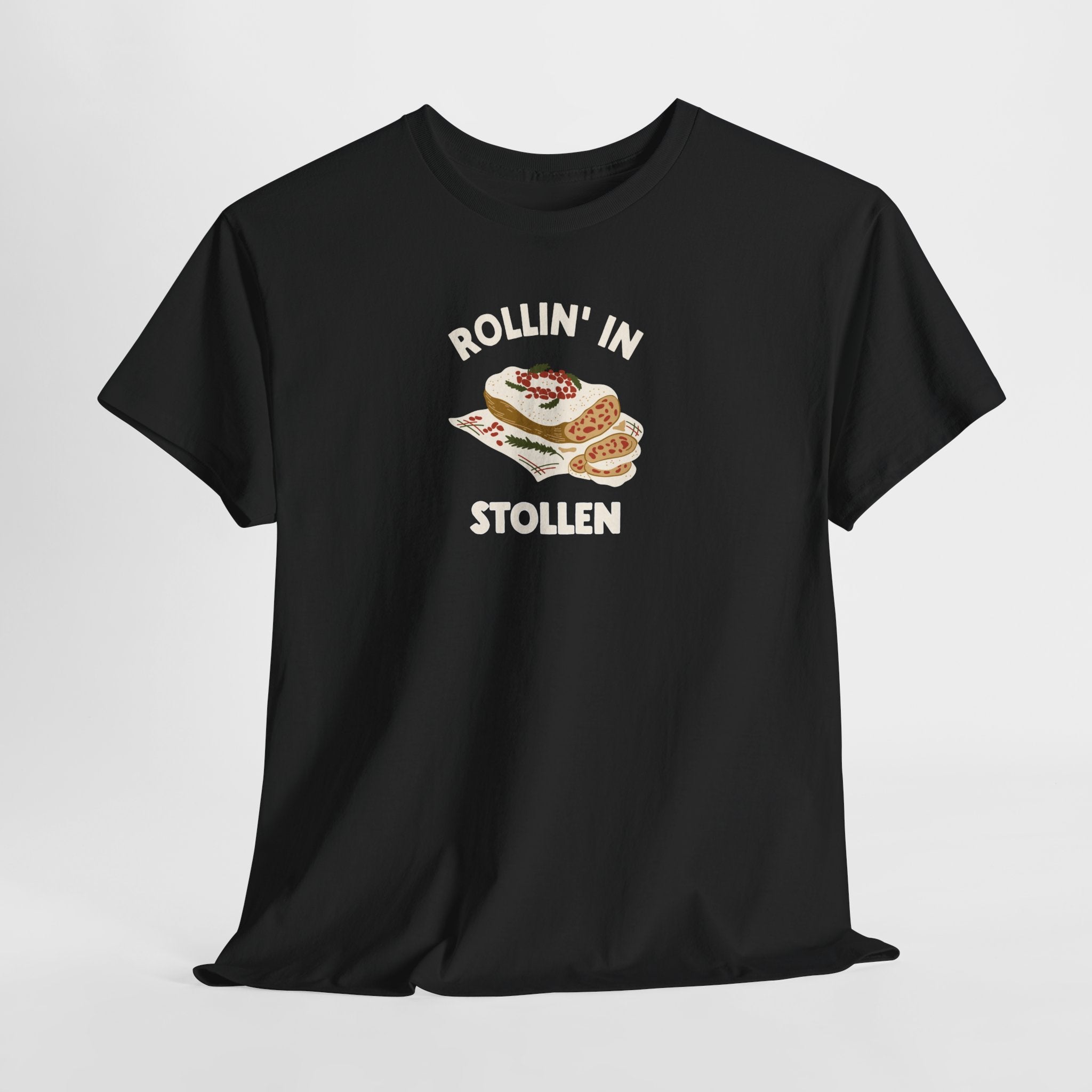 Rollin' in Stollen Tee, German Christmas Bread Holiday Shirt