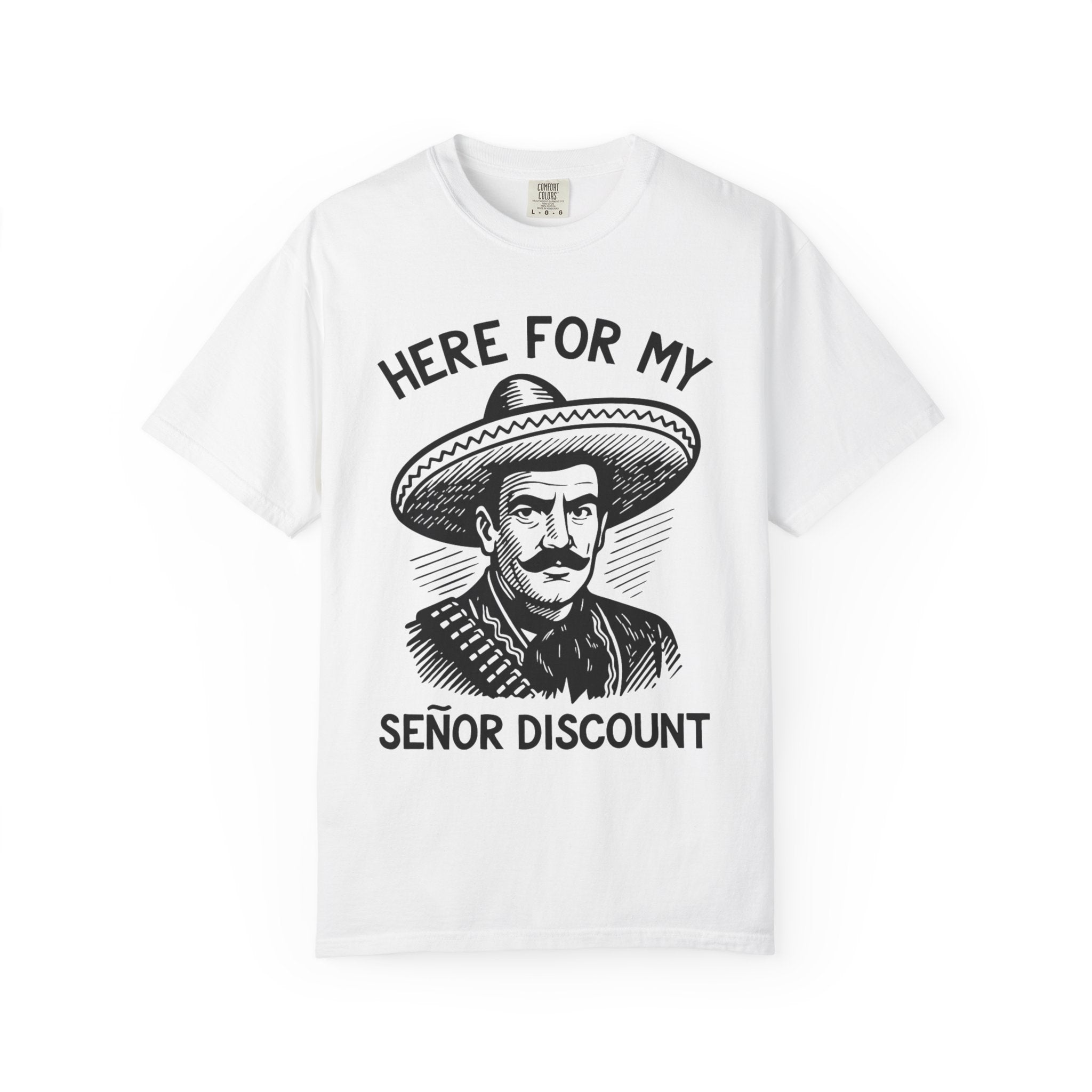 Here For My Señor Discount Mariachi Sombrero Retirement T-shirt | Funny Latino | 3 Colors