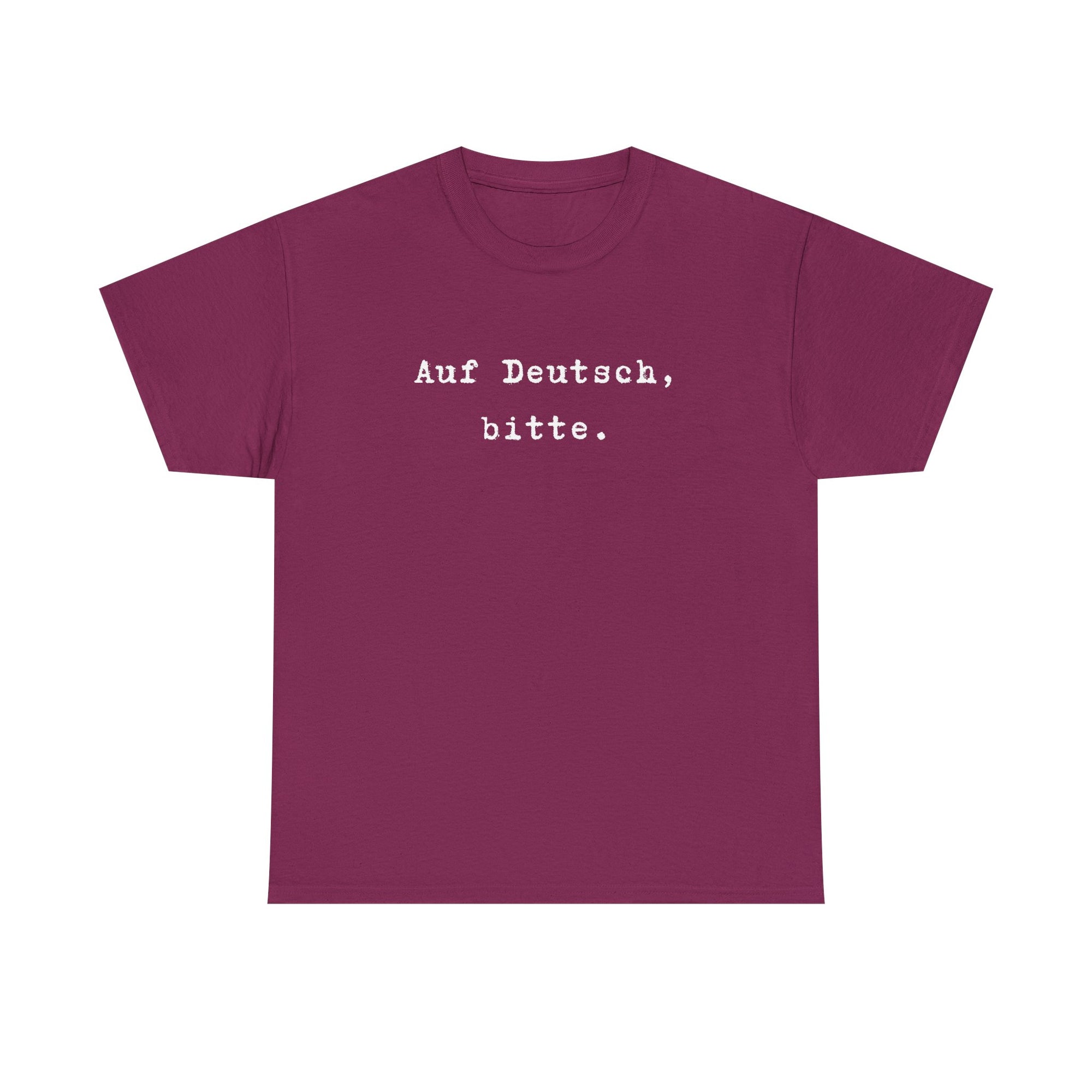 Auf Deutsch, bitte. German Language Tee Shirt
