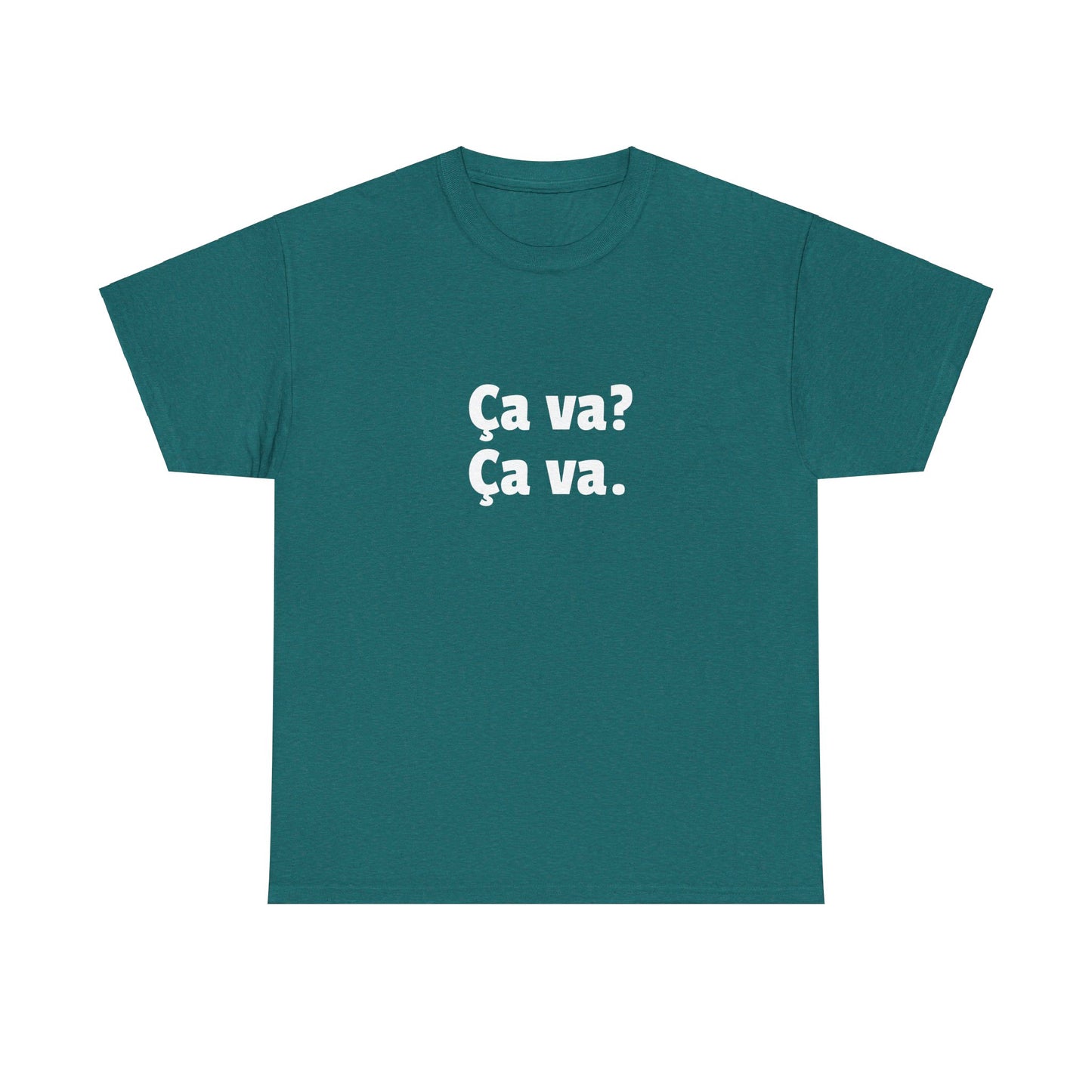 Ca va? Ça va. Tee