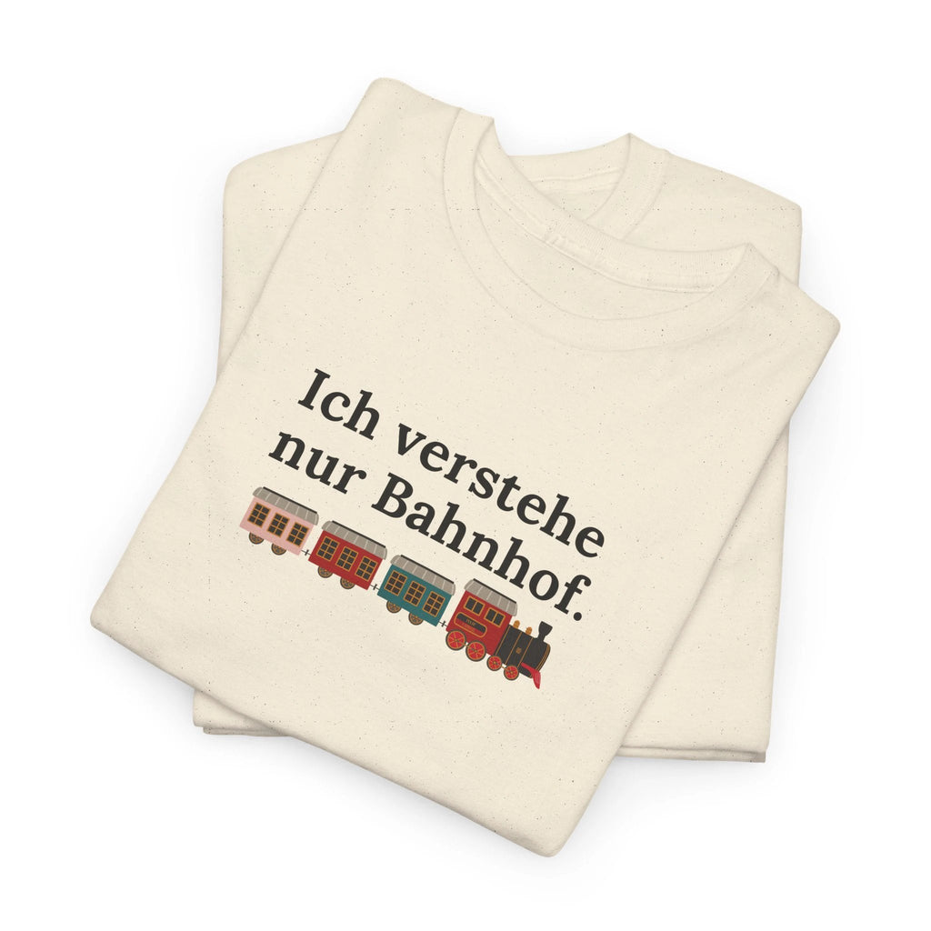 Ich verstehe nur Bahnhof Train Graphic Tee, funny German Phrase Shirt by Printify