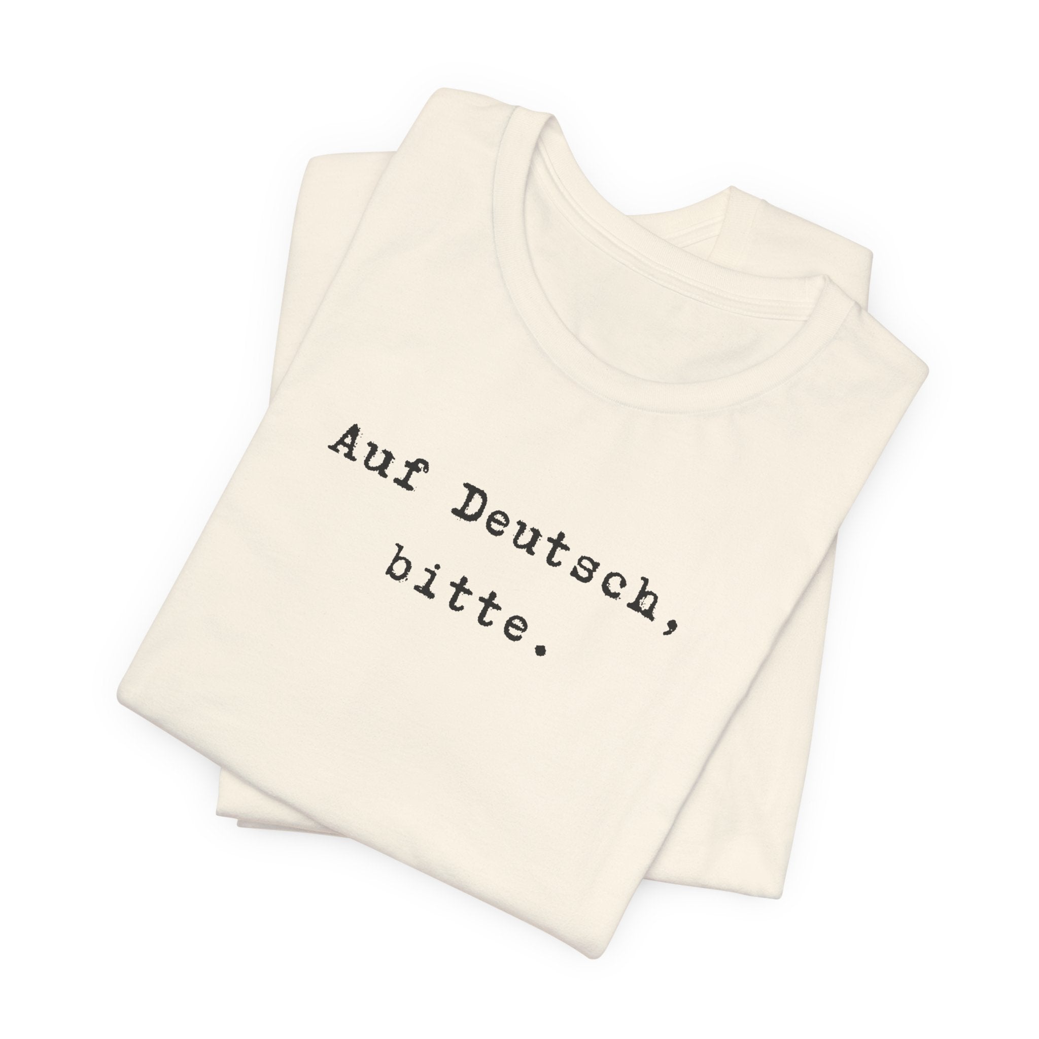 Auf Deutsch bitte Tee, Bella + Canvas 3001 T-Shirt, German phrase tee