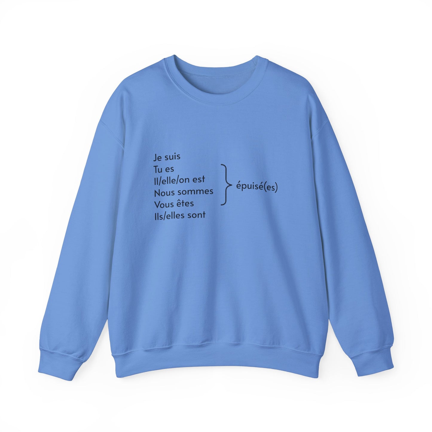 Je suis épuisée sweatshirt