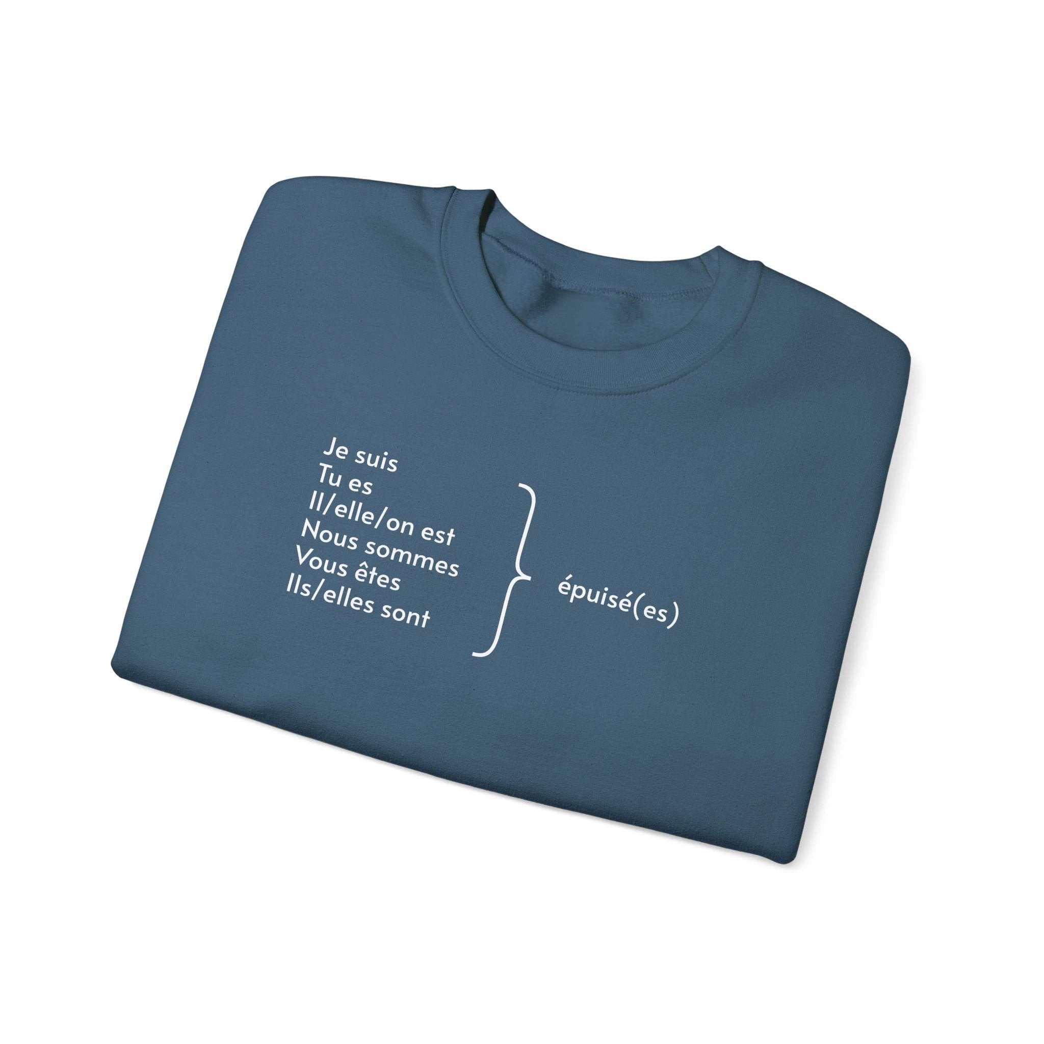 Je suis épuisée (I am exhausted) French grammar sweatshirt by Printify
