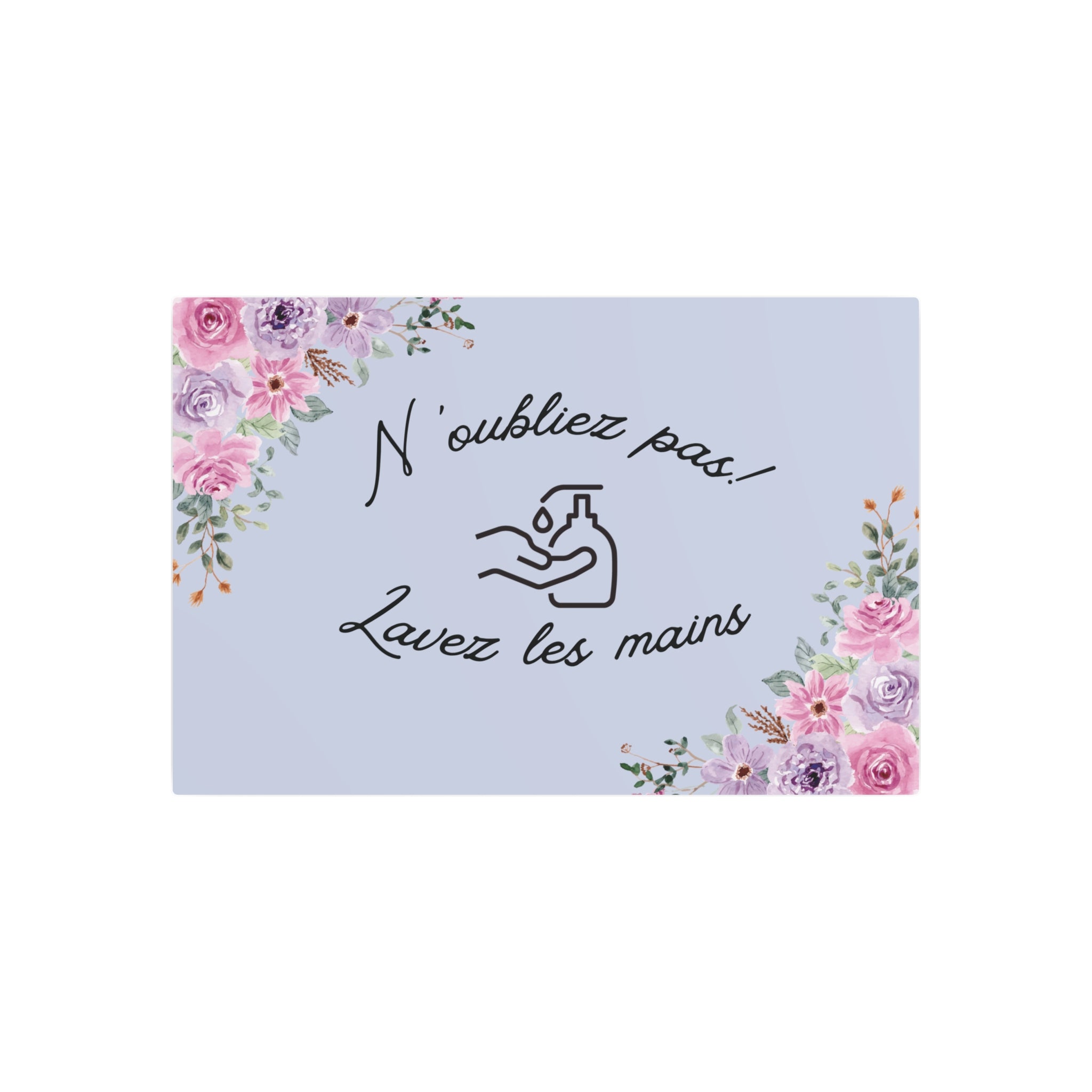 N'oubliez pas lavez les mains metal Floral Bathroom Sign