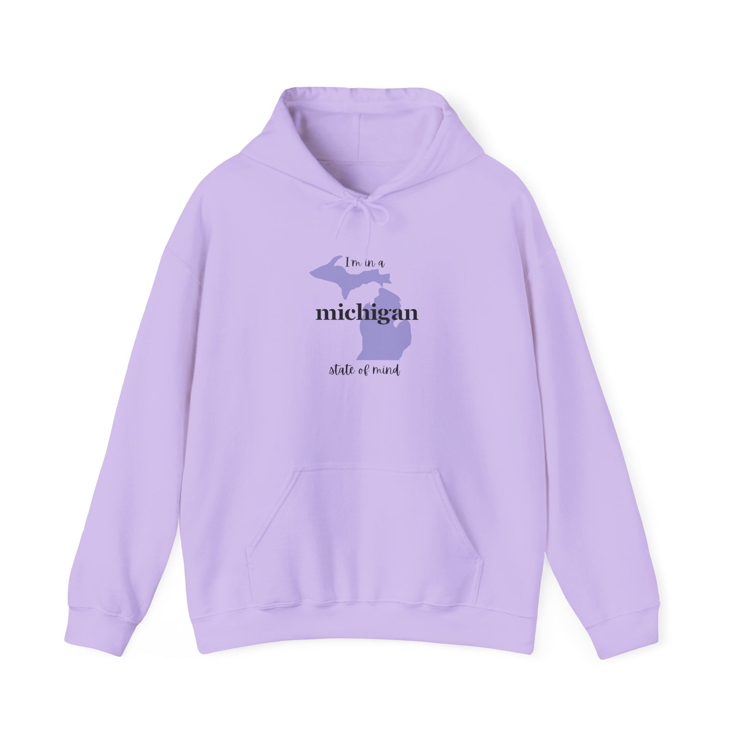 I'm in a Michigan state of mind Hooded Sweatshirt