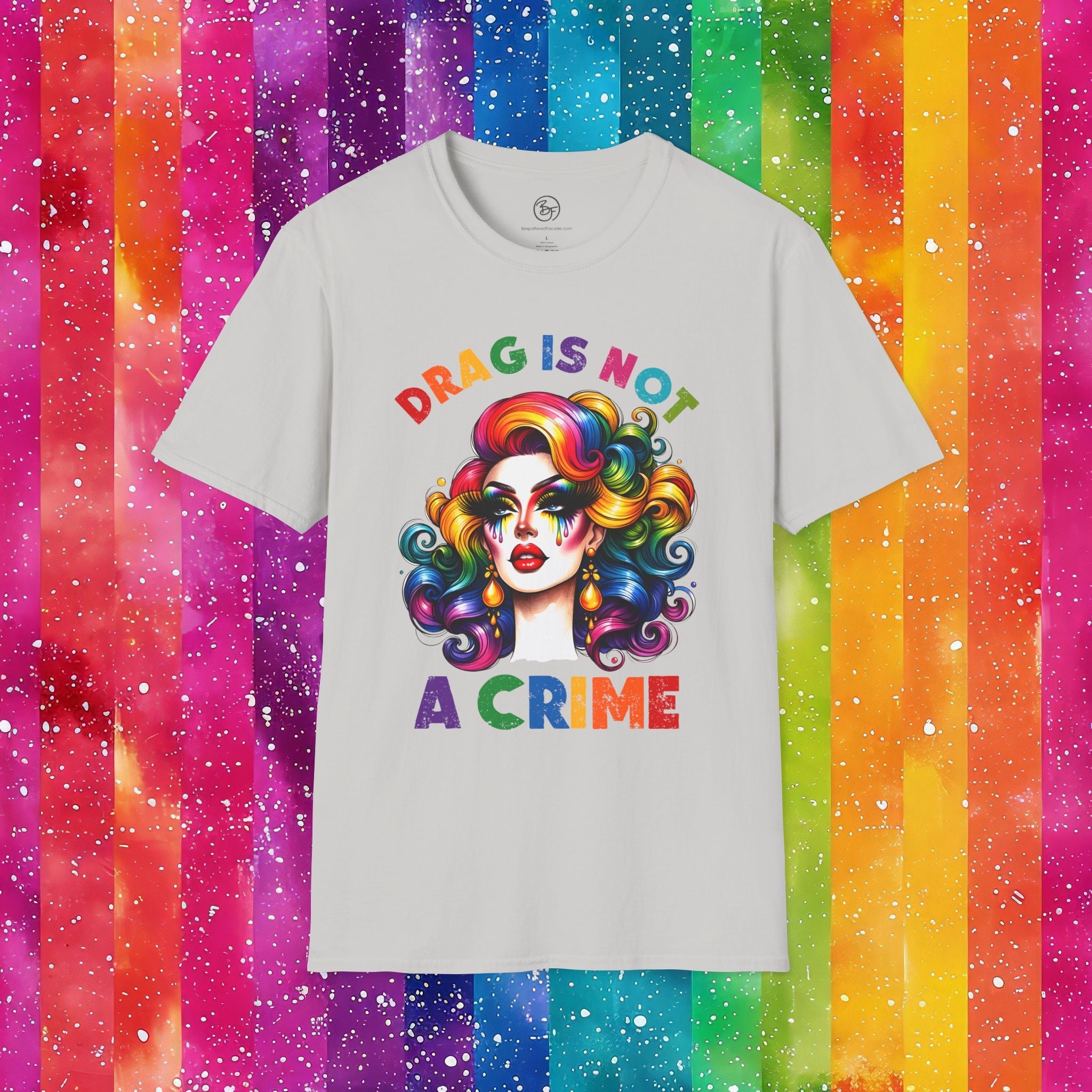 Bespattered Facade Rainbow Drag Is Not a Crime Diva Unisex Softstyle T-Shirt