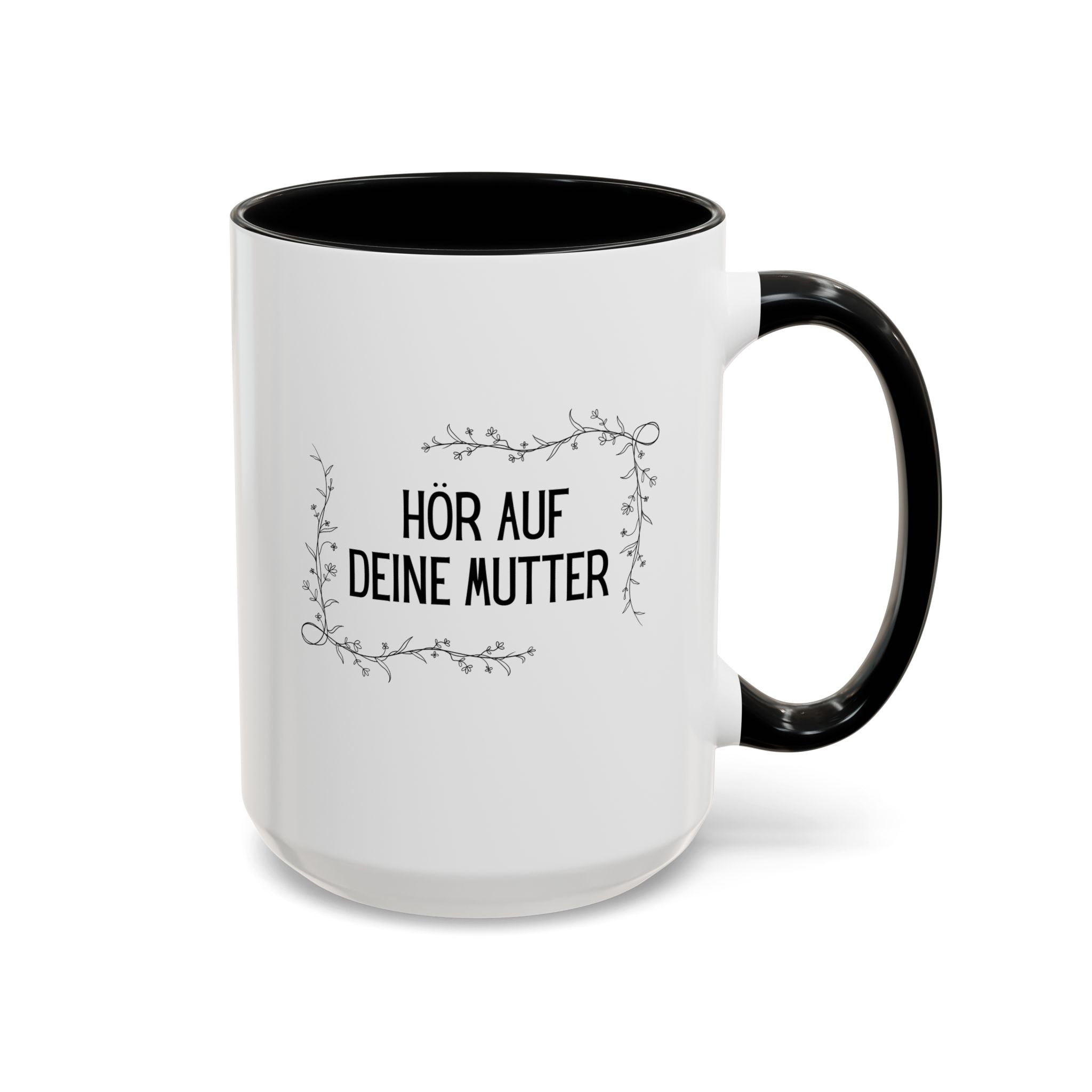 Hör Auf Deine Mutter German Floral Coffee Mug, listen to your mother German gift