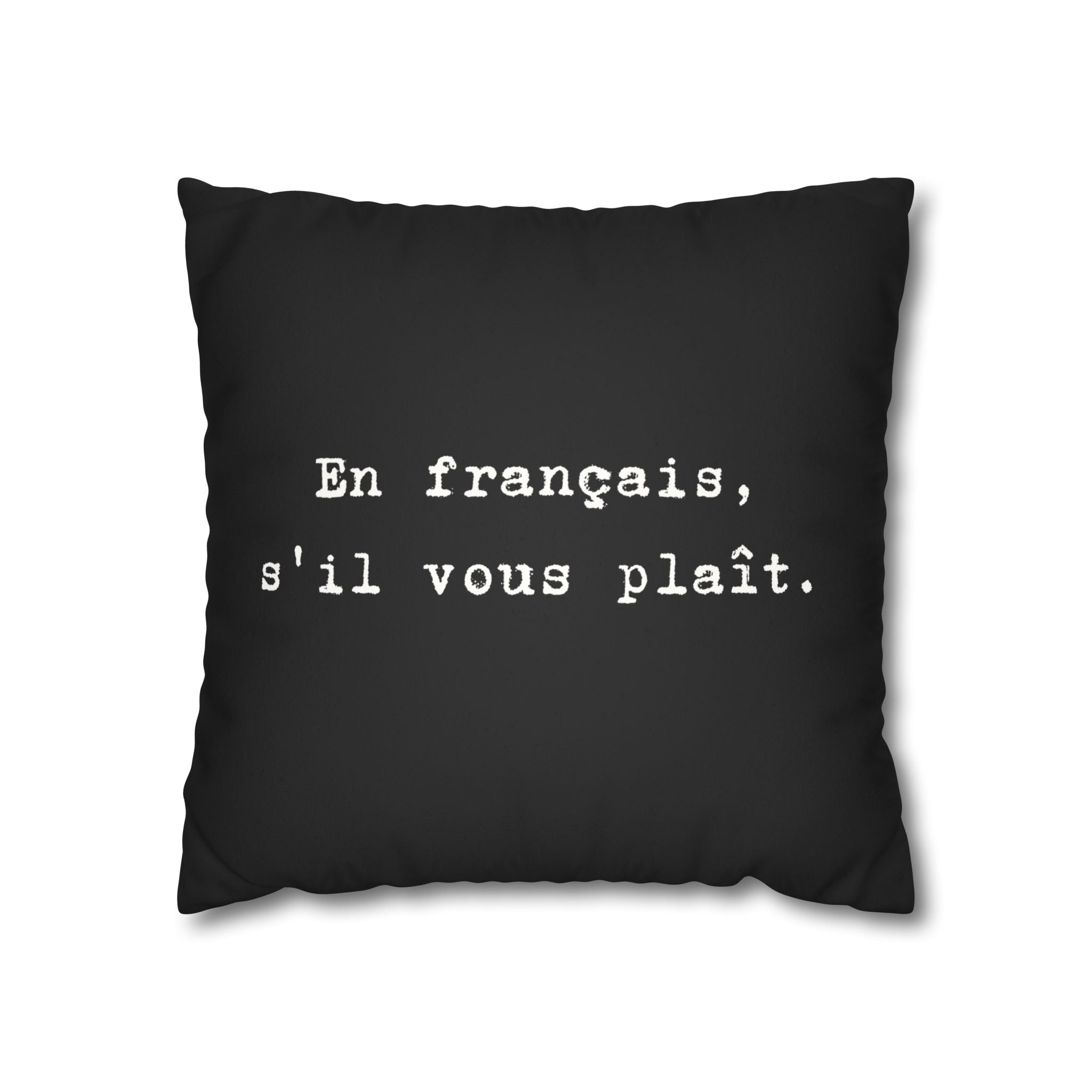 En français s'il vous plaît Faux Suede Square Pillowcase | French phrase pillow