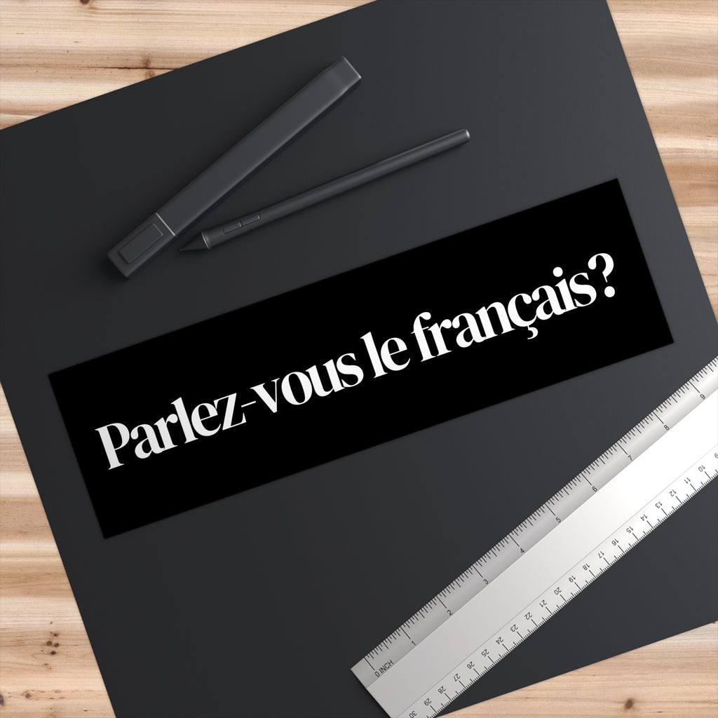 Parlez - vous le français ? French Language Bumper Sticker