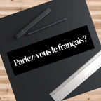 Parlez-vous le français ? French Language Bumper Sticker by Printify