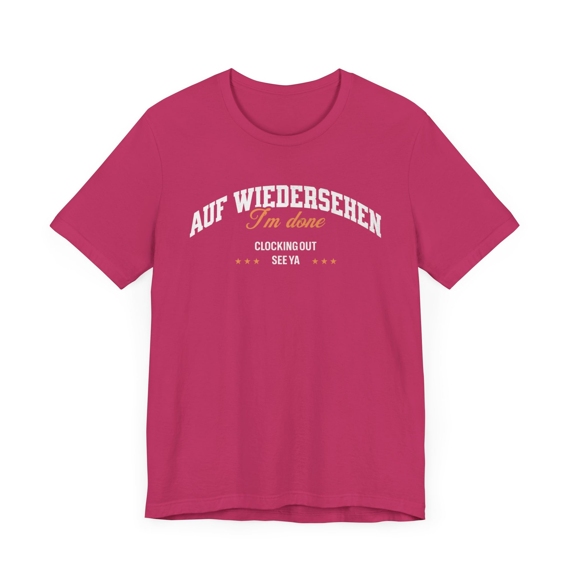Auf Wiedersehen, I'm Done, clocking out, see ya tee - La Vie Bien - Auf wiedersehen tee - Clocking out tee