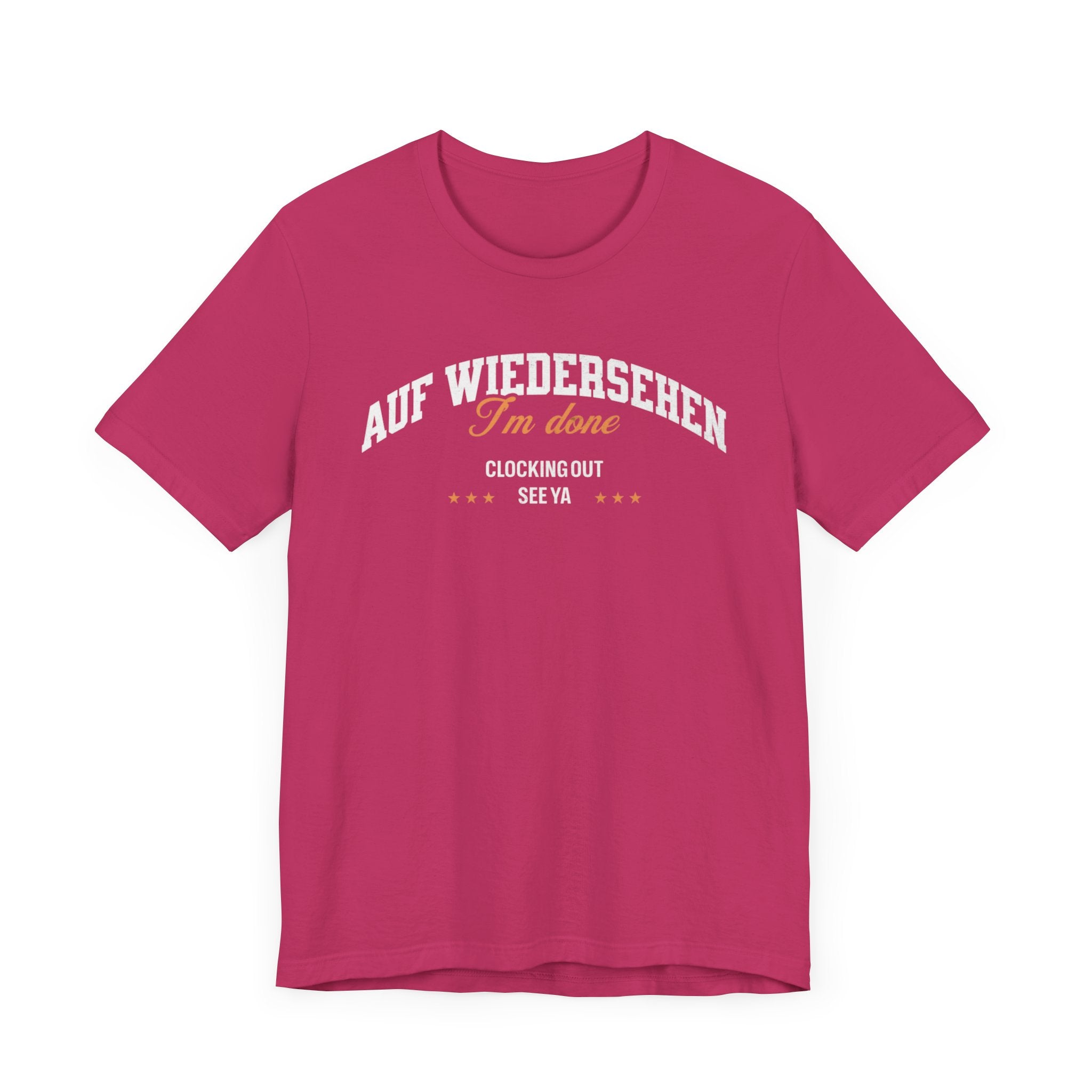 Auf Wiedersehen, I'm Done, clocking out, see ya tee - La Vie Bien - Auf wiedersehen tee - Clocking out tee