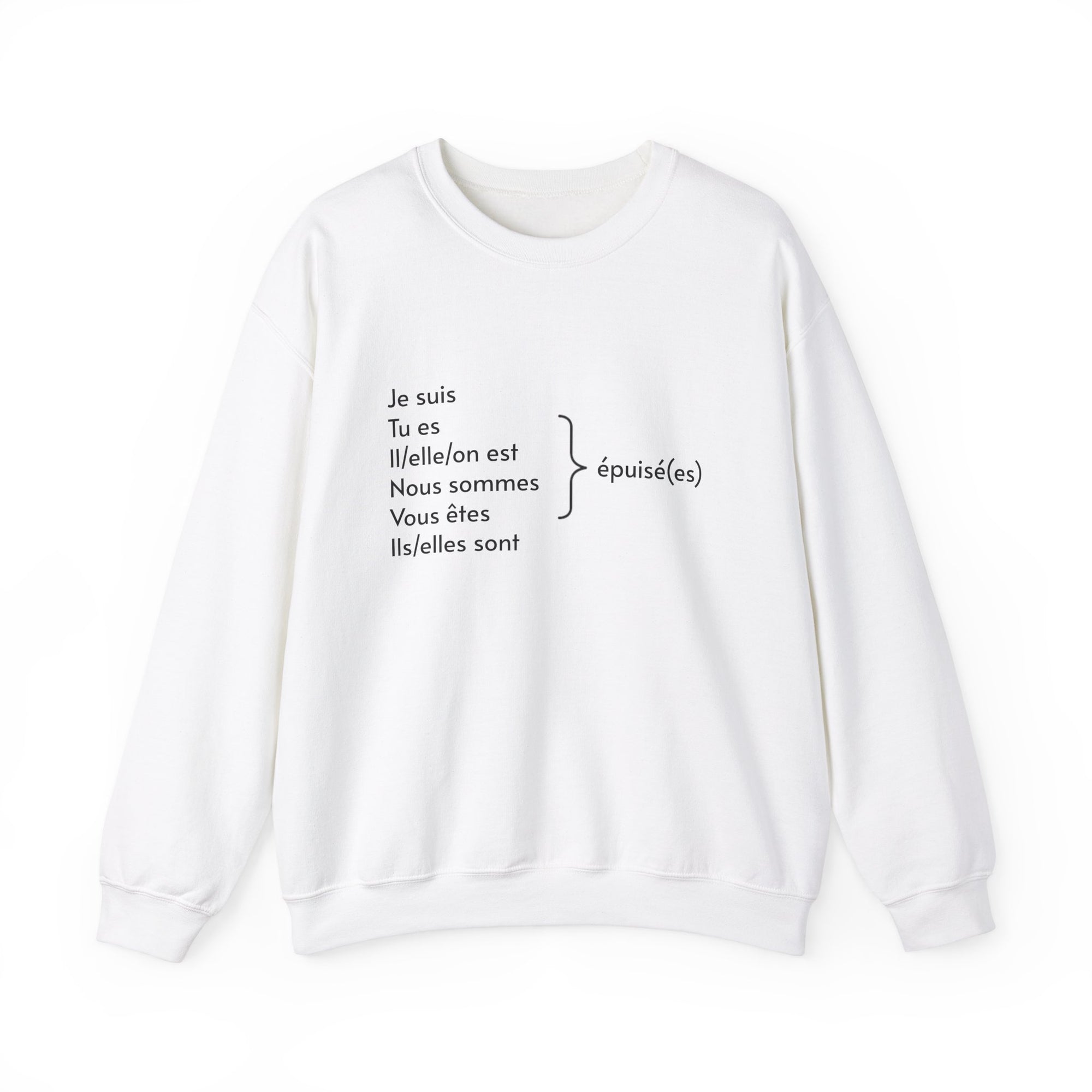 Je suis épuisée sweatshirt