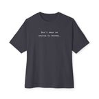 Don't Make Me Switch to German Tee — Oversized Boxy Shirt