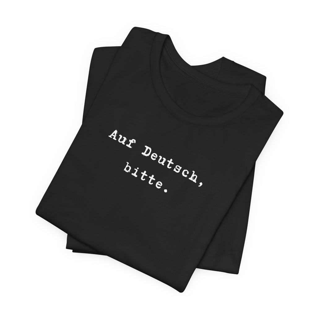 Auf Deutsch bitte Tee, Bella + Canvas 3001 T-Shirt, German phrase tee
