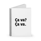Ca va? Ça va. Spiral Notebook by Printify