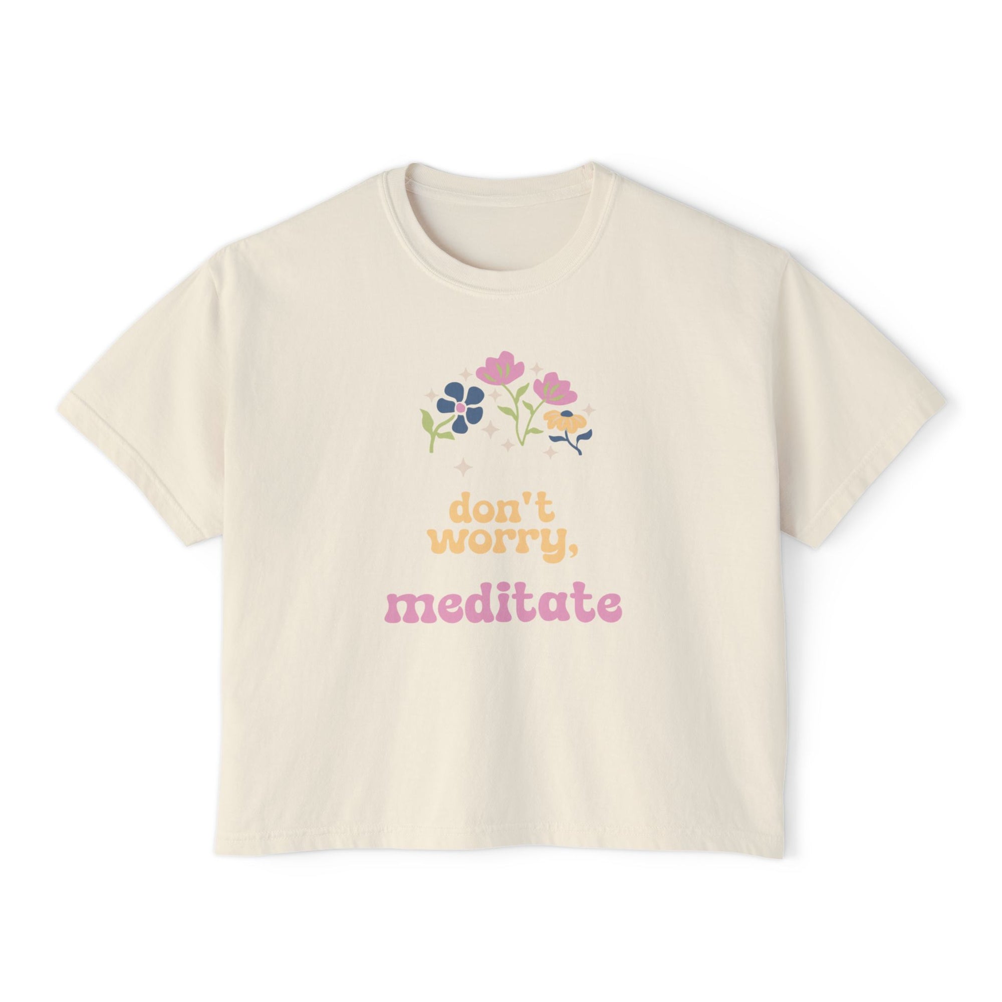 Don't worry, meditate Tee