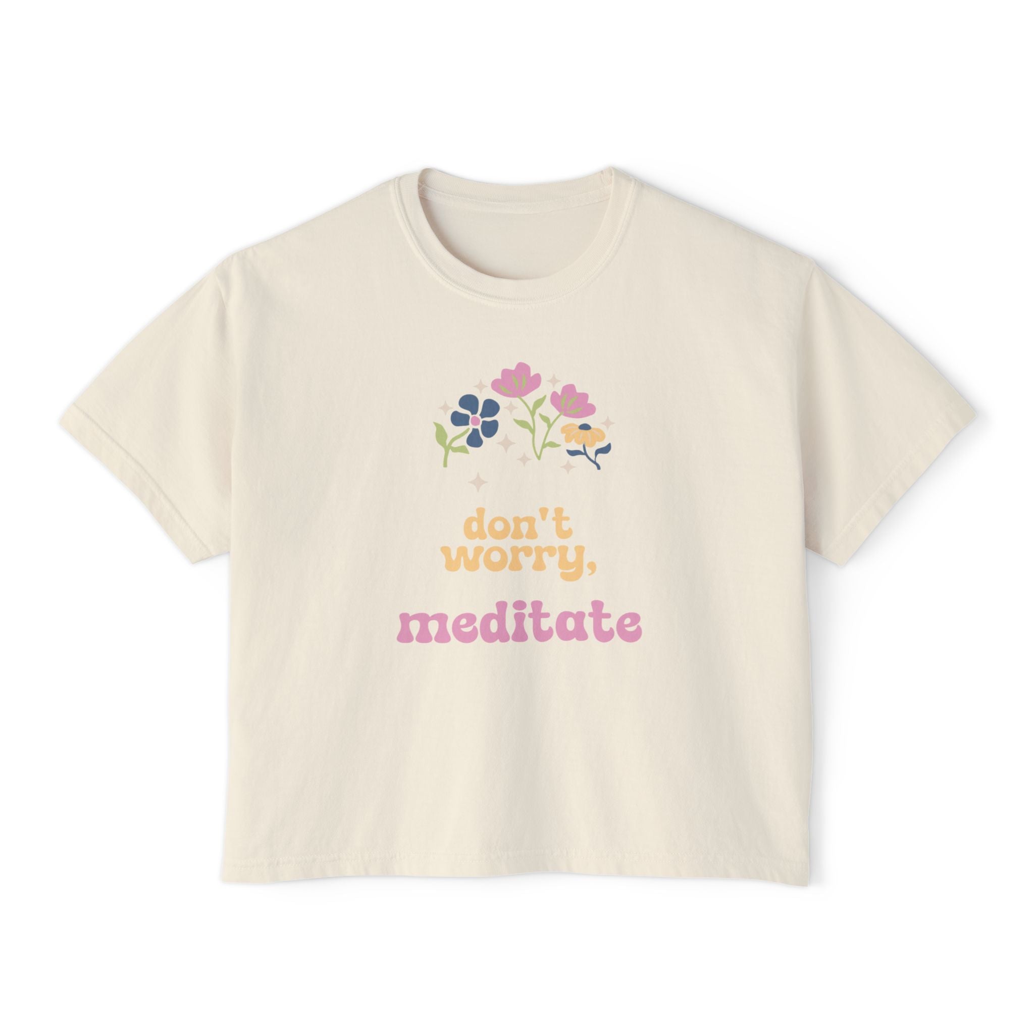 Don't worry, meditate Tee