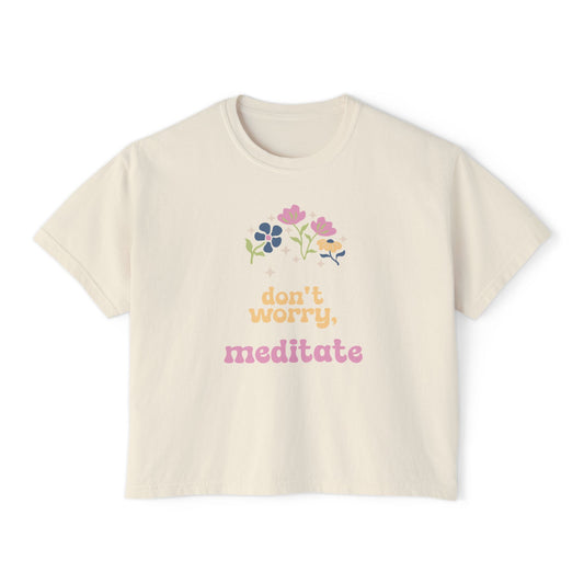 Don't worry, meditate Tee