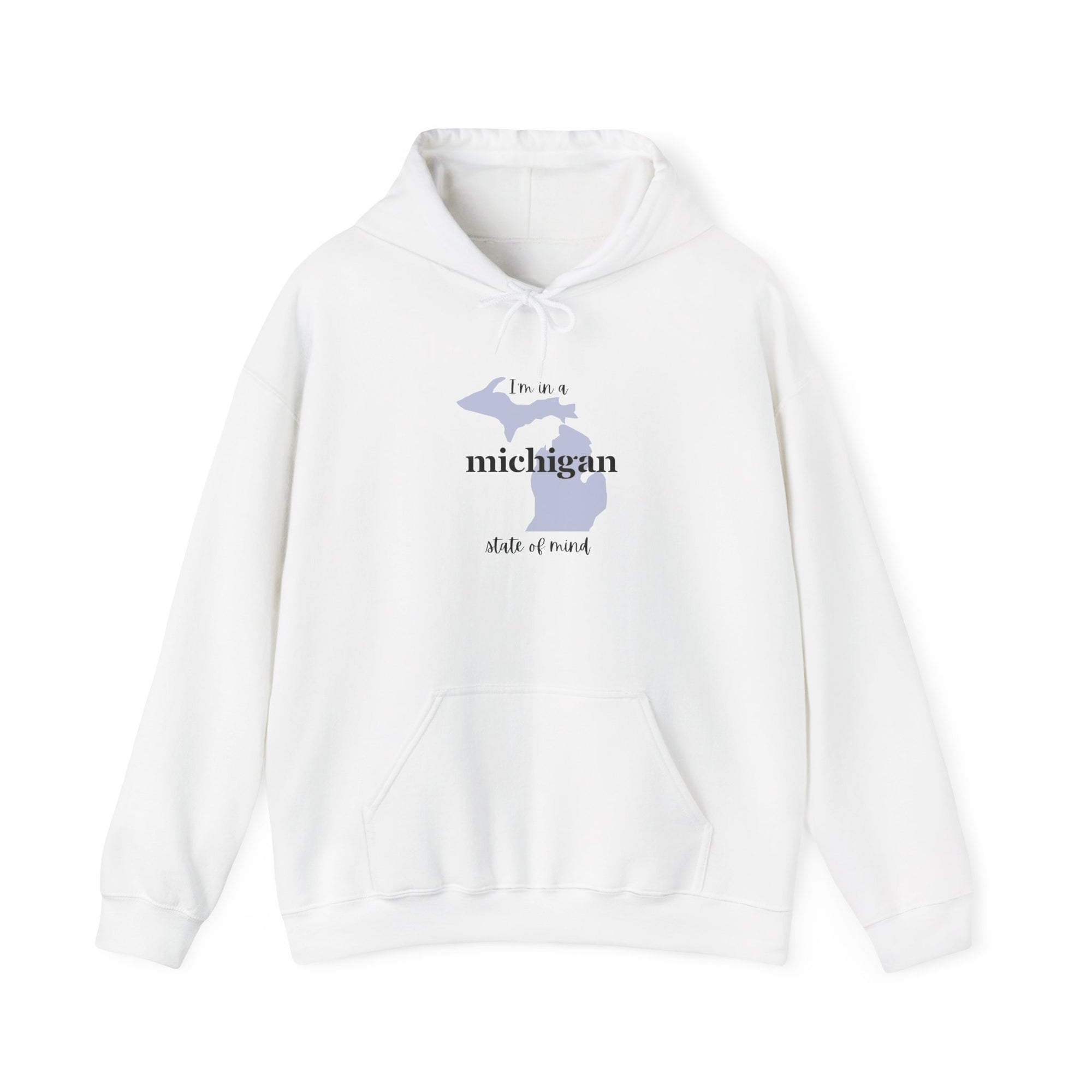 I'm in a Michigan state of mind Hooded Sweatshirt
