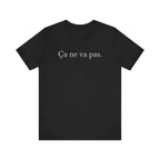 Ca ne va pas Unisex Jersey Tee by Printify