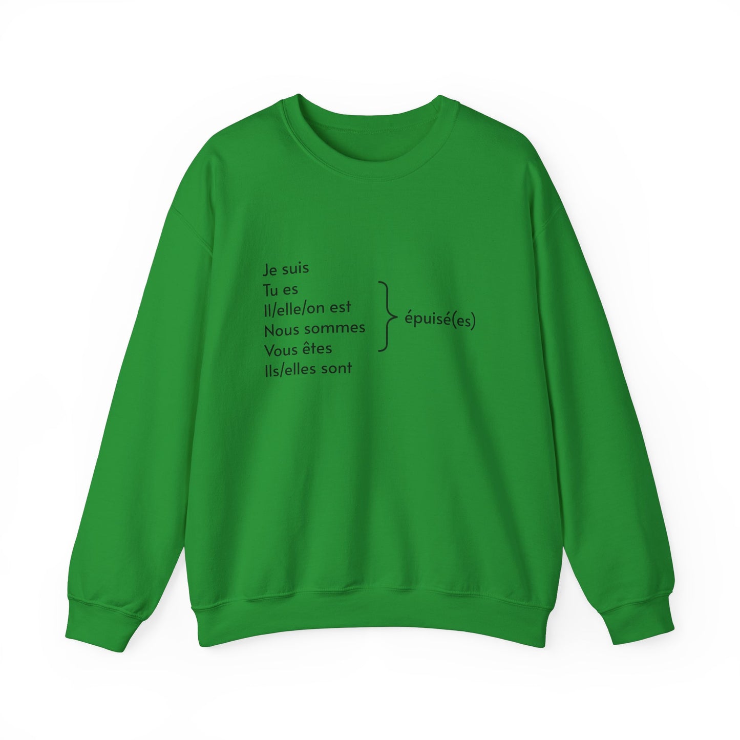 Je suis épuisée sweatshirt