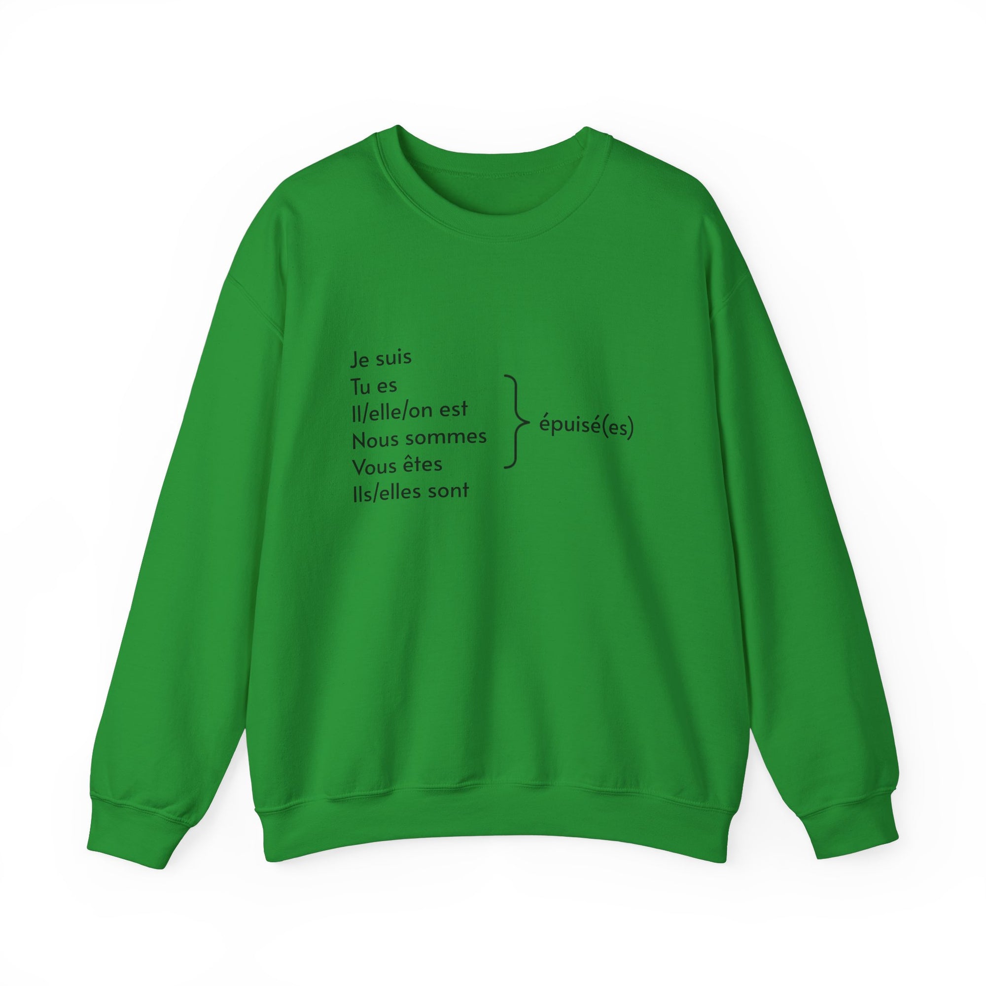 Je suis épuisée sweatshirt