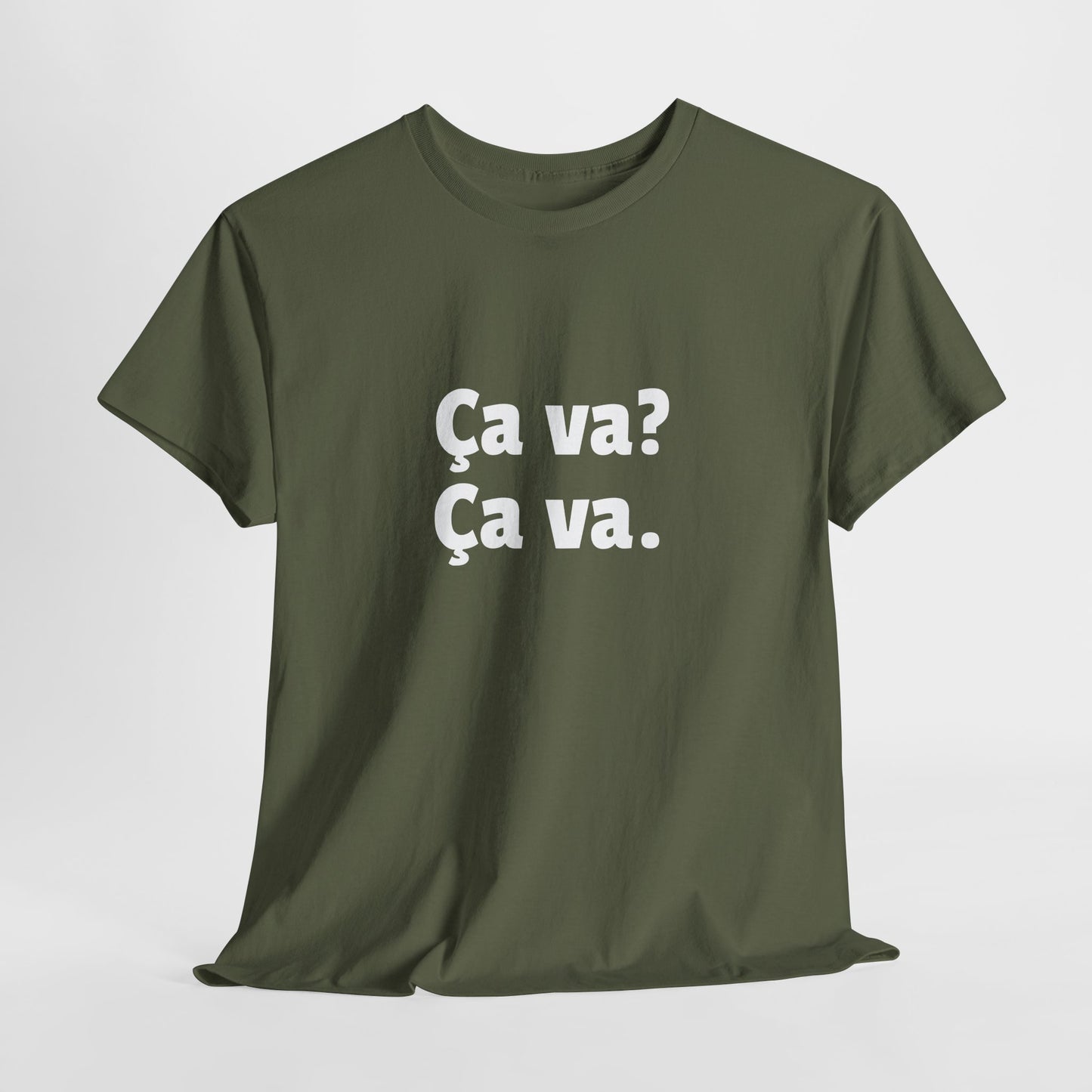 Ca va? Ça va. Tee