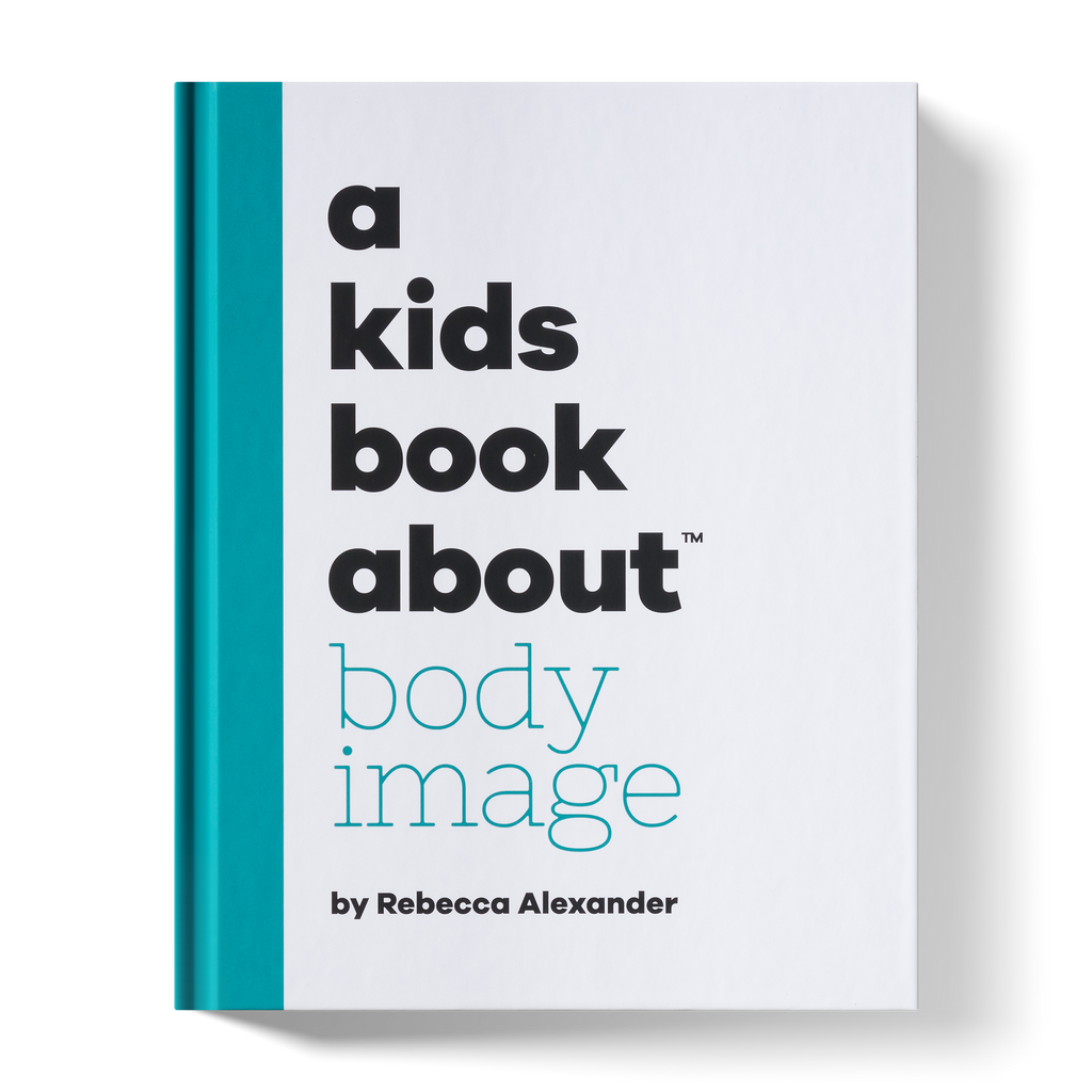 A Kids Book About Body Image by A Kids Co.