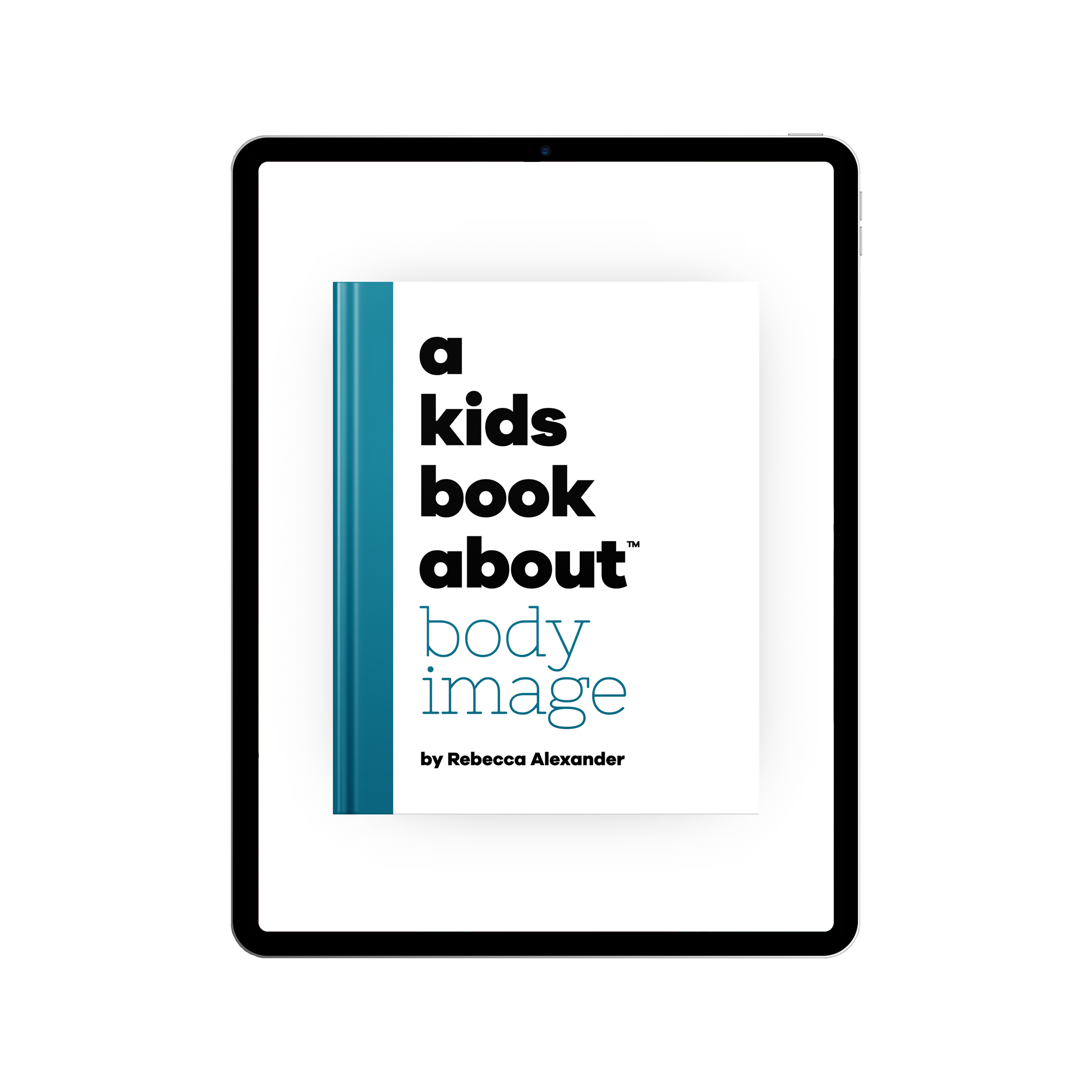 A Kids Book About Body Image by A Kids Co.