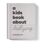 A Kids Book About Bullying by A Kids Co.