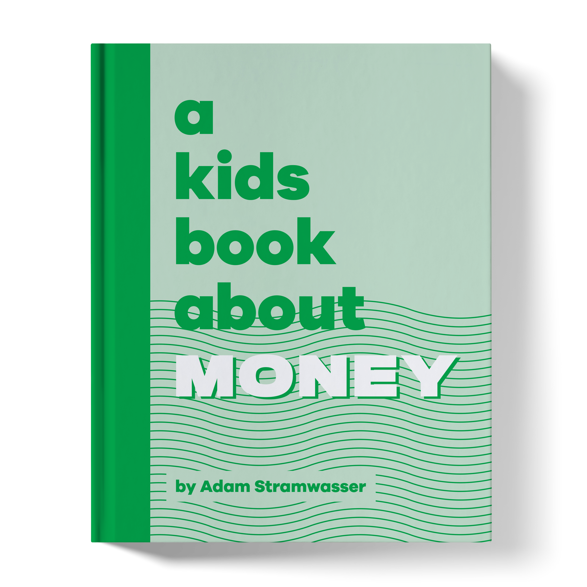 A Kids Book About Money by A Kids Co.