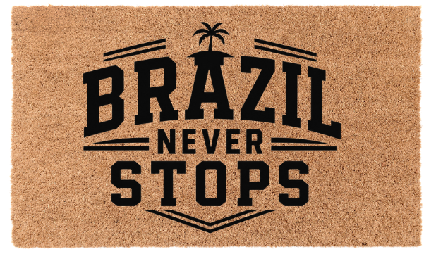 Brazil Never Stops