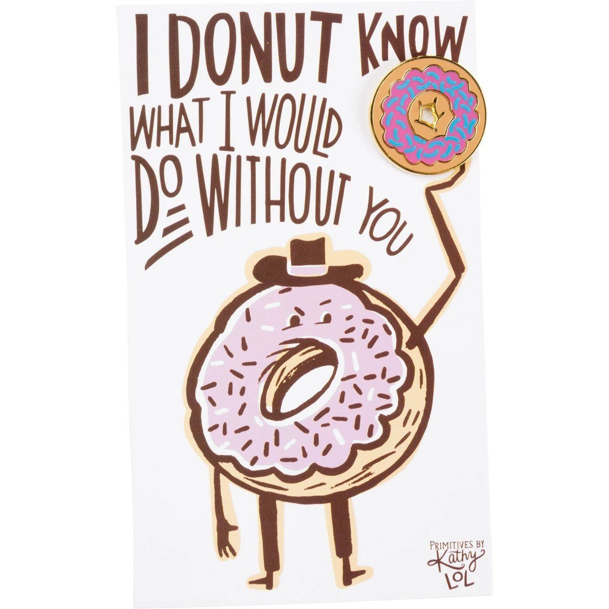 Donut Know What I Would Do Enamel Pin on Gift Card by The Bullish Store